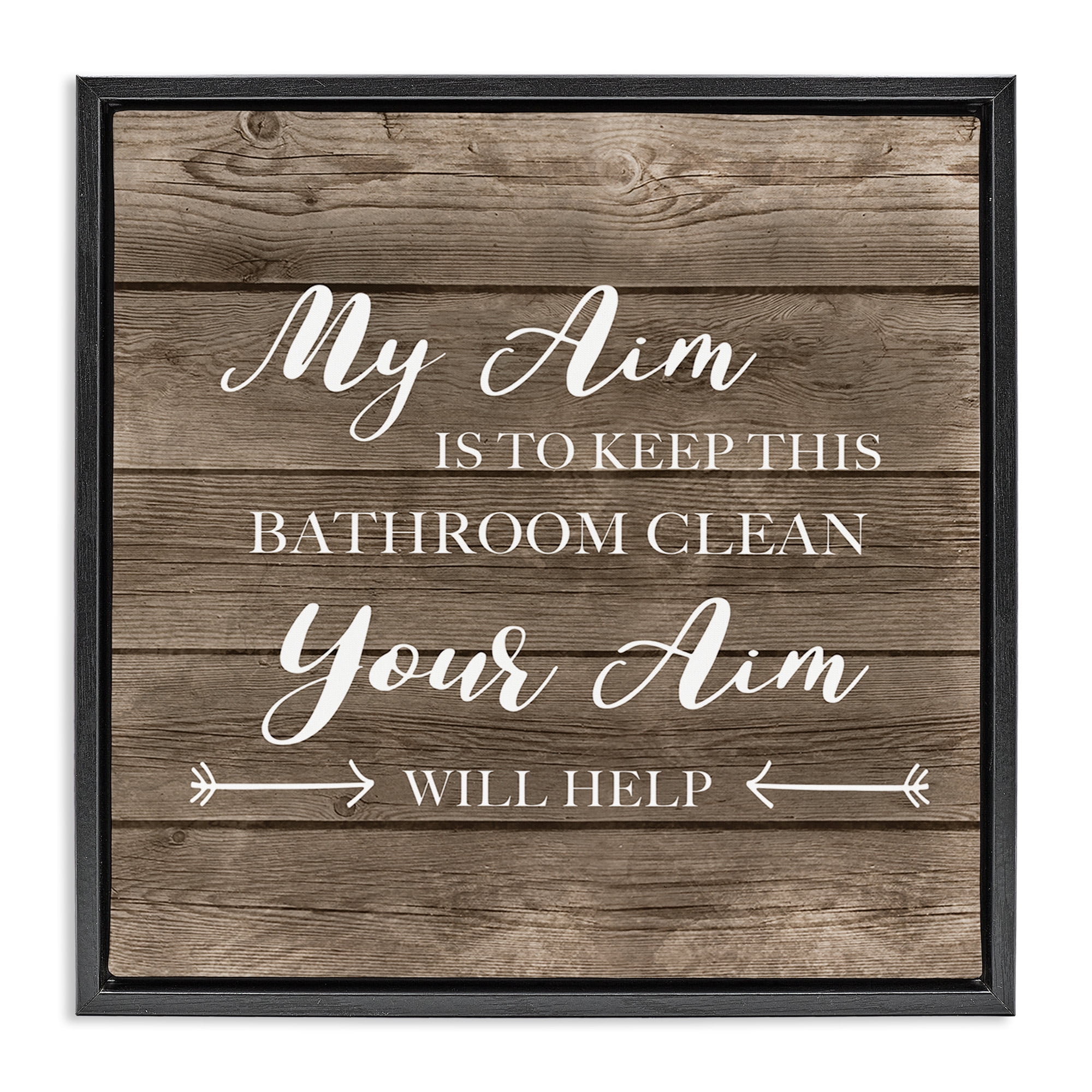 Stupell Industries Sassy Your Aim Toilet Cleanliness Typography Painting Black Floater Framed Canvas Art Print Wall Art, 25 x 25