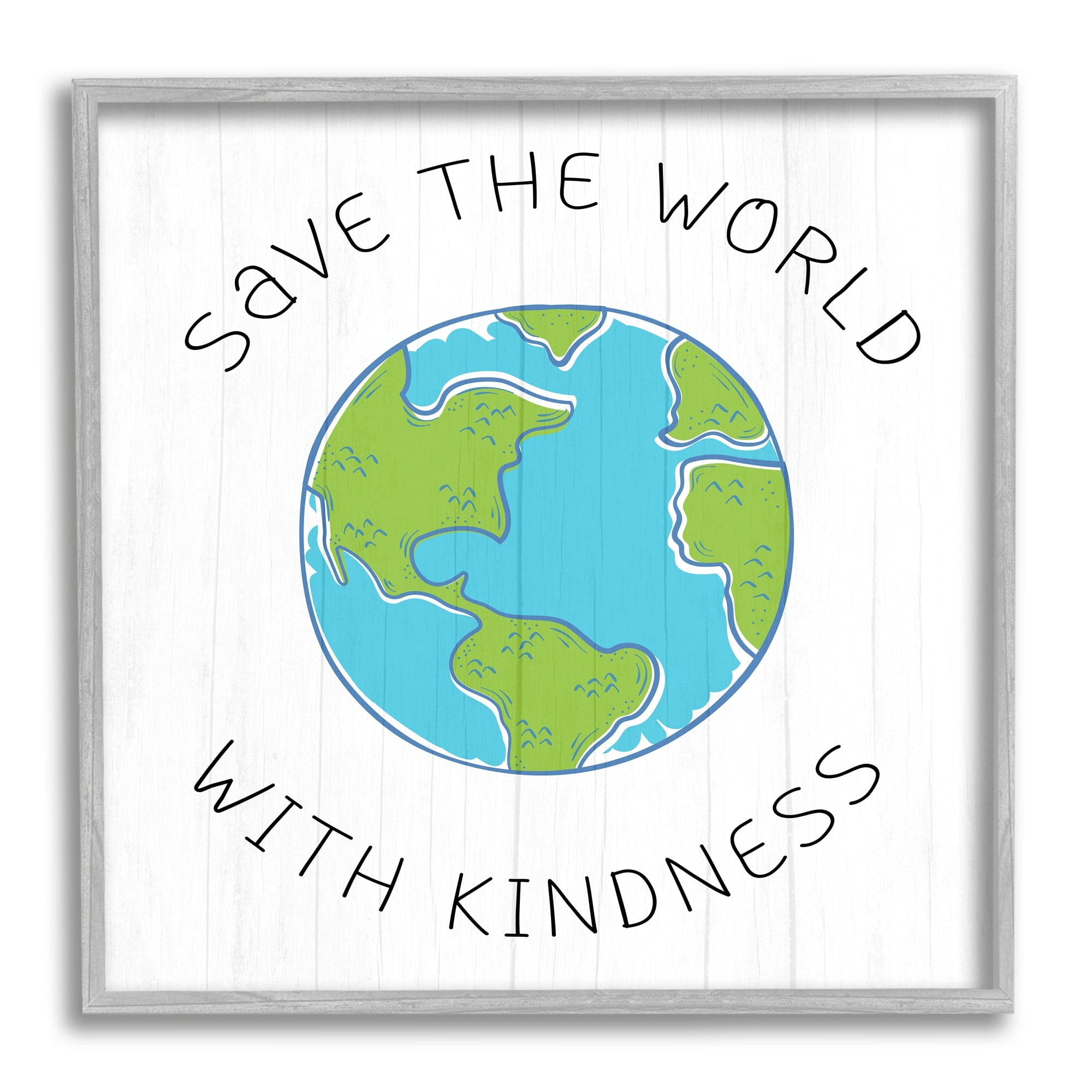 Stupell Industries Save The World With Kindness Planet Earth Symbol,17 x 17, Design by Daphne Polselli