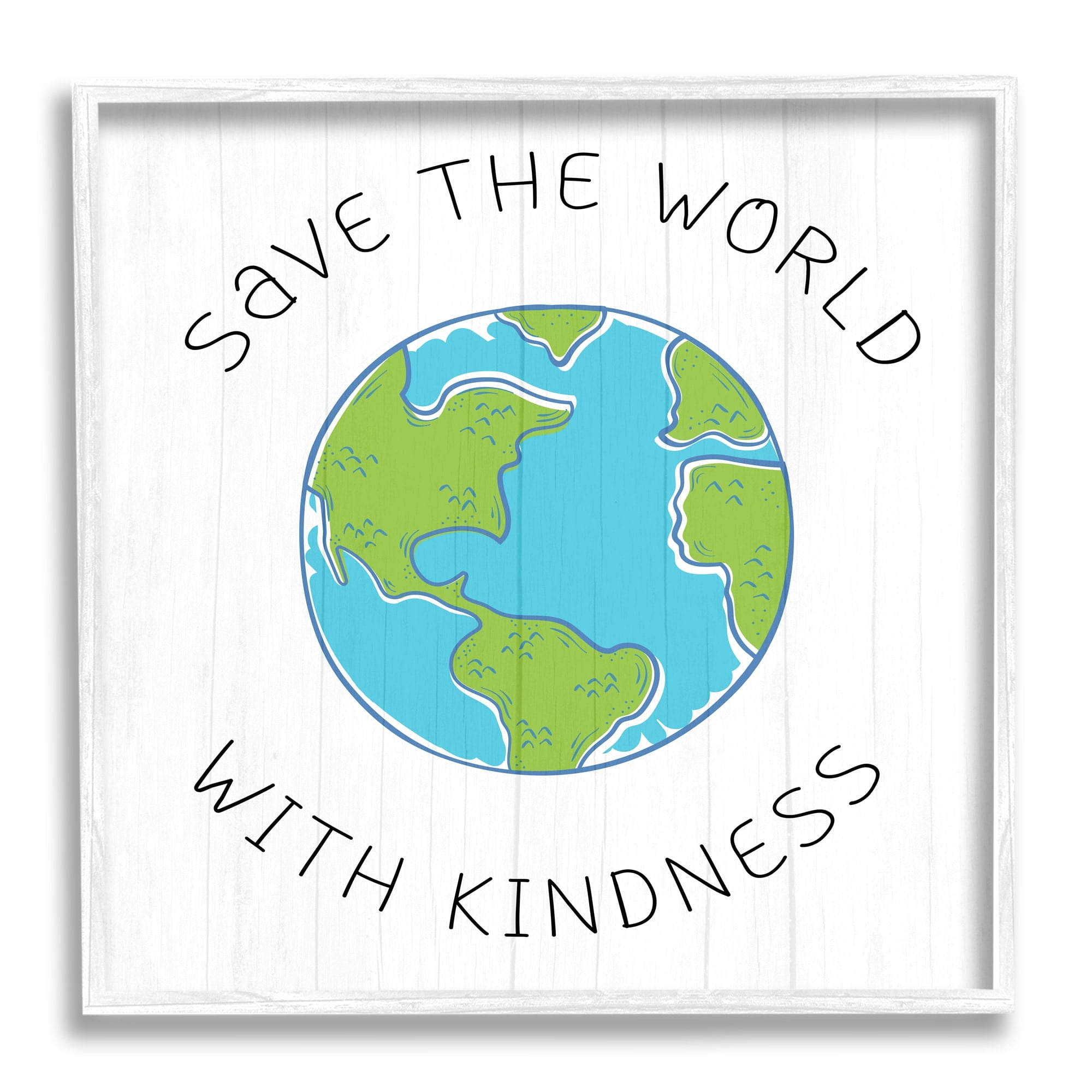 Stupell Industries Save The World With Kindness Planet Earth Symbol,24 x 24, Design by Daphne Polselli