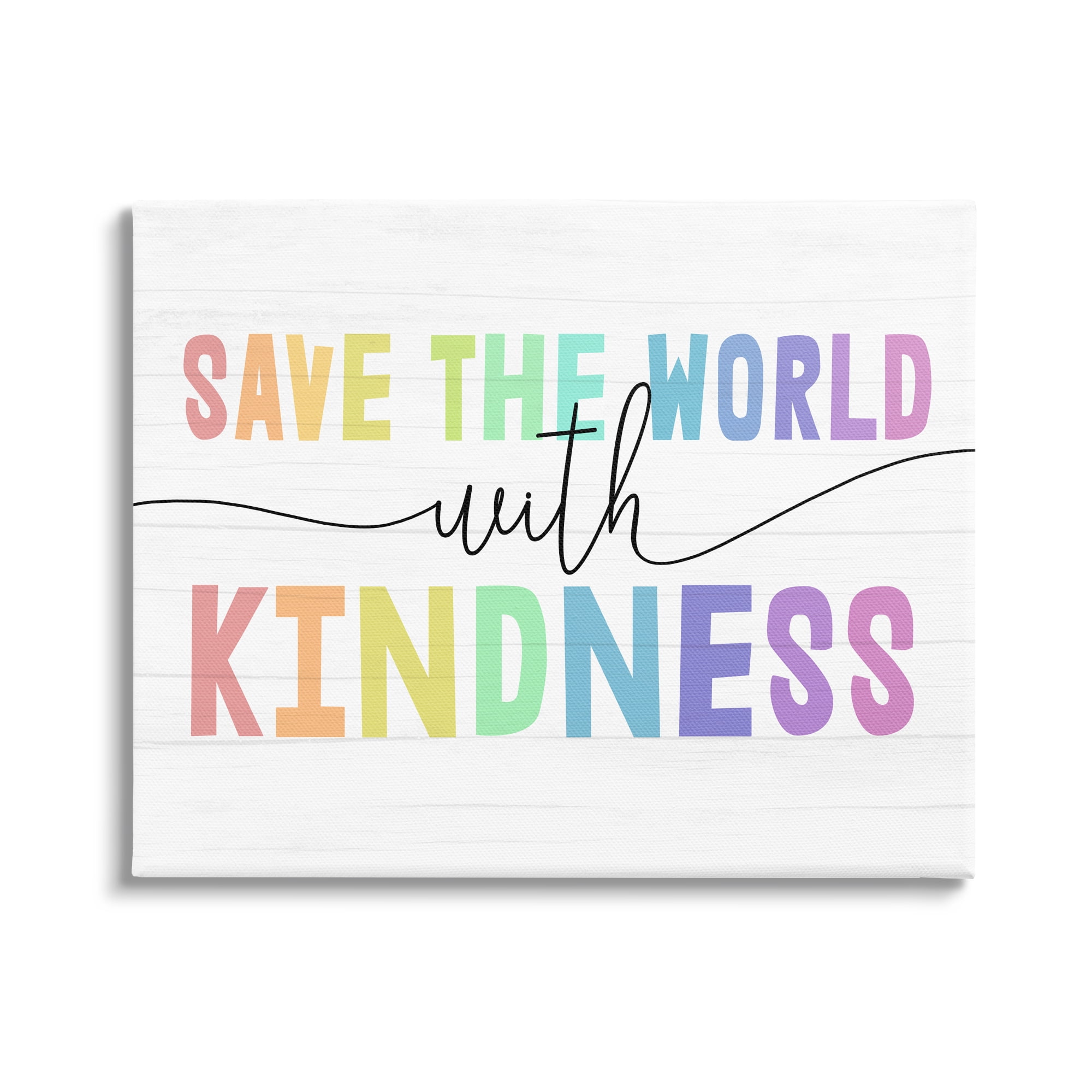 Stupell Industries Save The World With Kindness Rainbow Letters,48 x 36, Design by Daphne Polselli