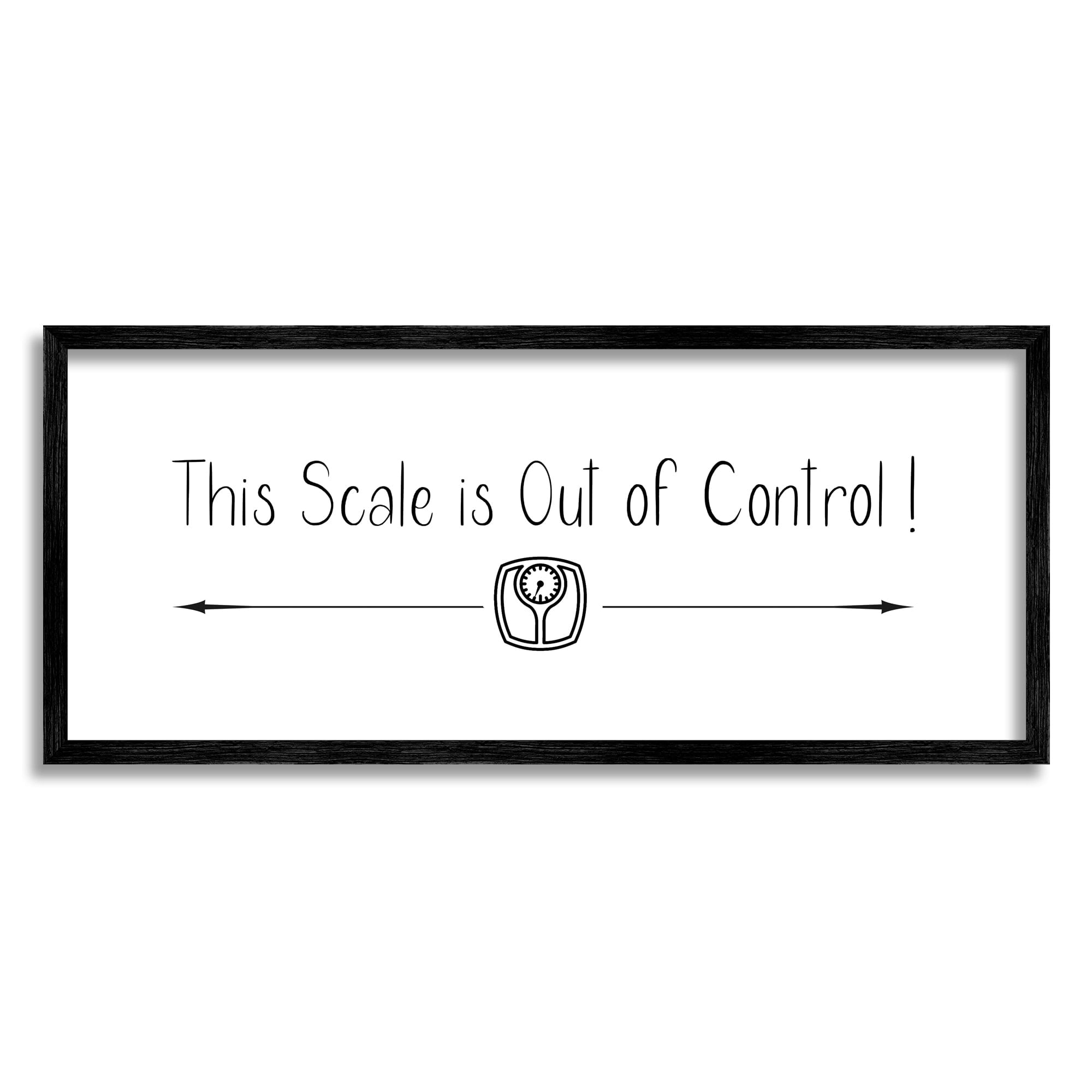 Stupell Industries Scale is Out of Control Funny Bathroom Phrase, 30 x 13,Design by Susan Jill
