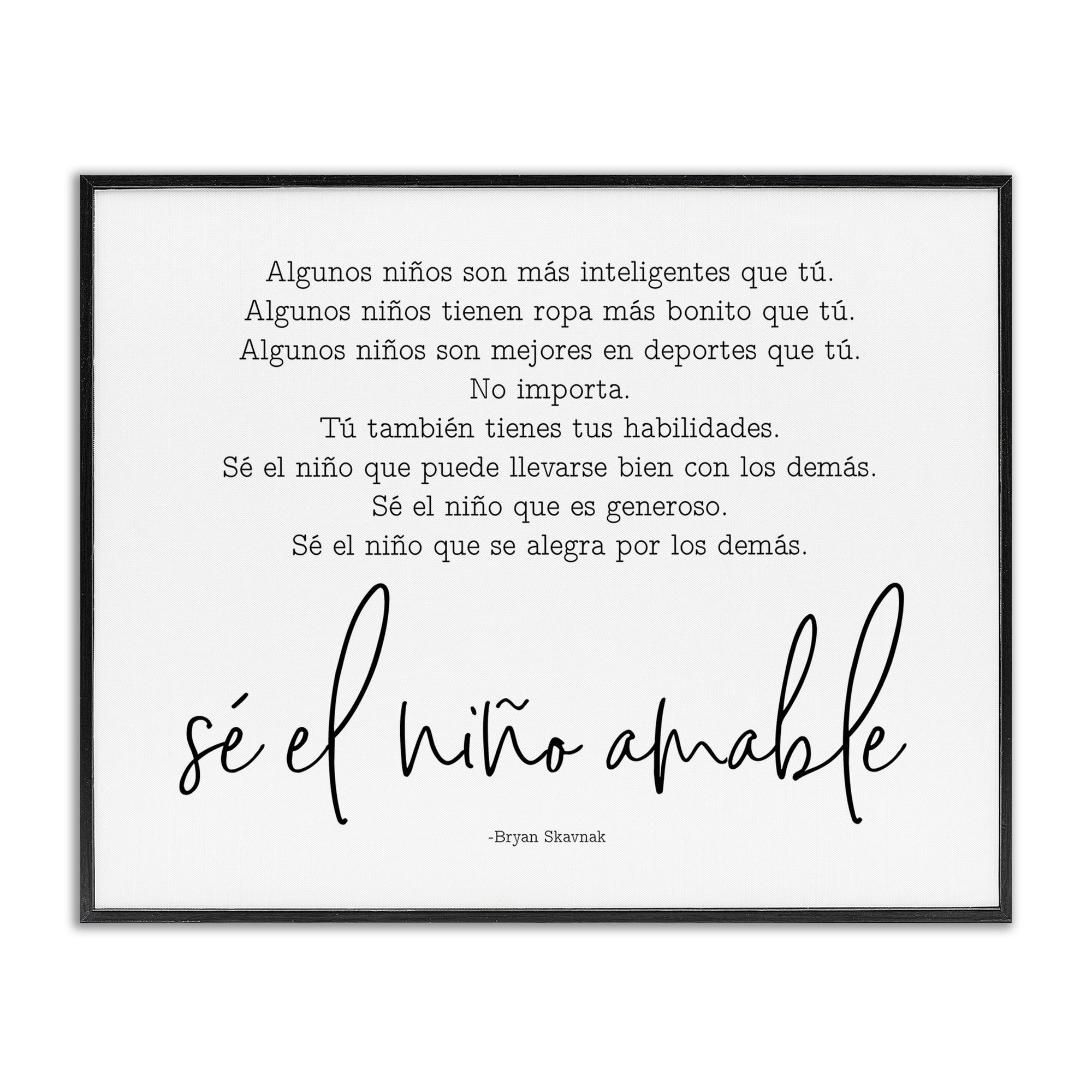 Stupell Industries Se el Niño Amable Inspirational Quotes & Sayings Painting Black Framed Art Print Wall Art, 30 x 24