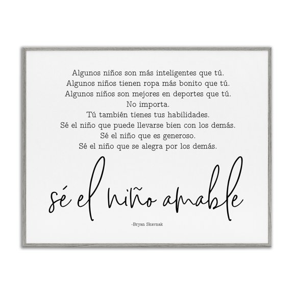 Stupell Industries Se el Niño Amable Inspirational Quotes & Sayings Painting Gray Framed Art Print Wall Art, 30 x 24