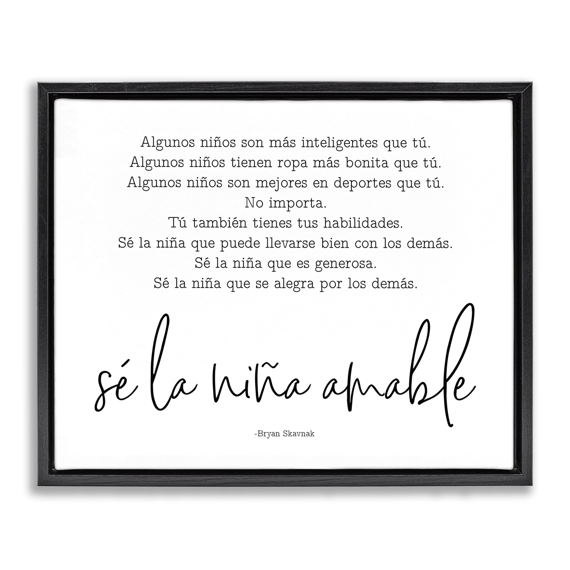 Stupell Industries Se la Niña Amable Inspirational Quotes & Sayings Painting Black Floater Framed Art Print Wall Art, 31 x 25