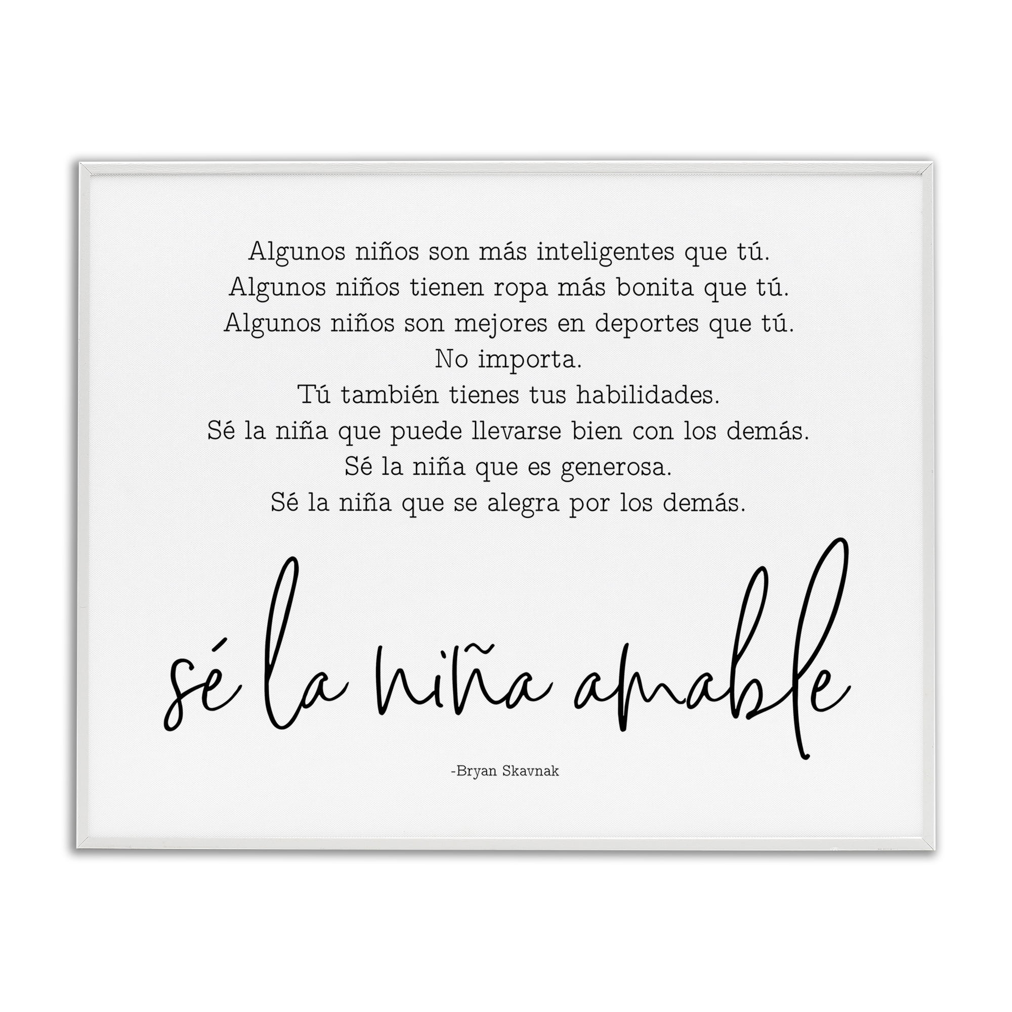 Stupell Industries Se la Niña Amable Inspirational Quotes & Sayings Painting White Framed Art Print Wall Art, 14 x 11