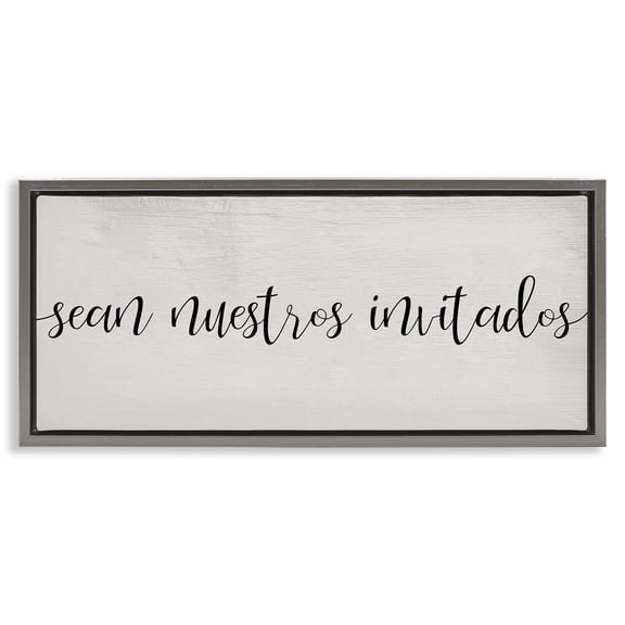 Stupell Industries Sean Nuestros Invitados Inspirational Quotes & Sayings Painting Gray Floater Framed Art Print Wall Art, 31 x 14