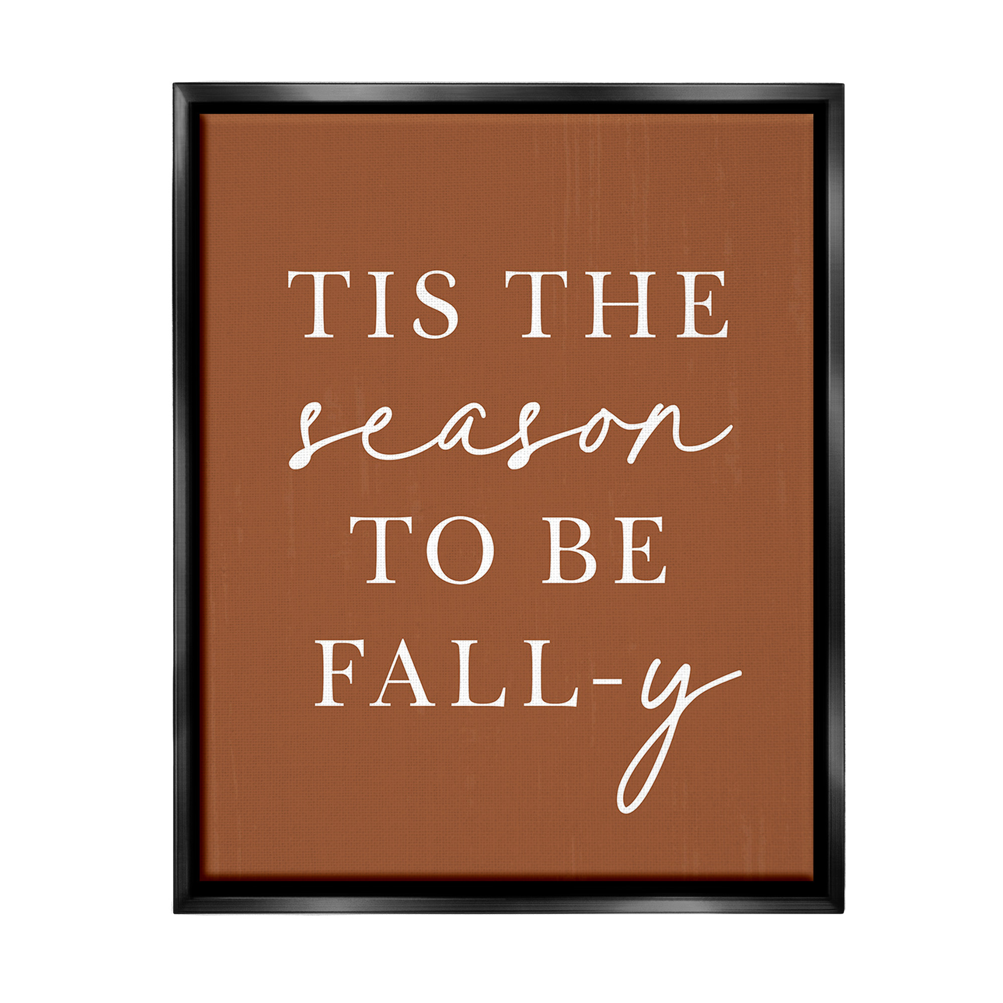 Stupell Industries Season To Be Fall-y Holiday Painting Black Floater Framed Canvas Art Print Wall Art, 25 x 31