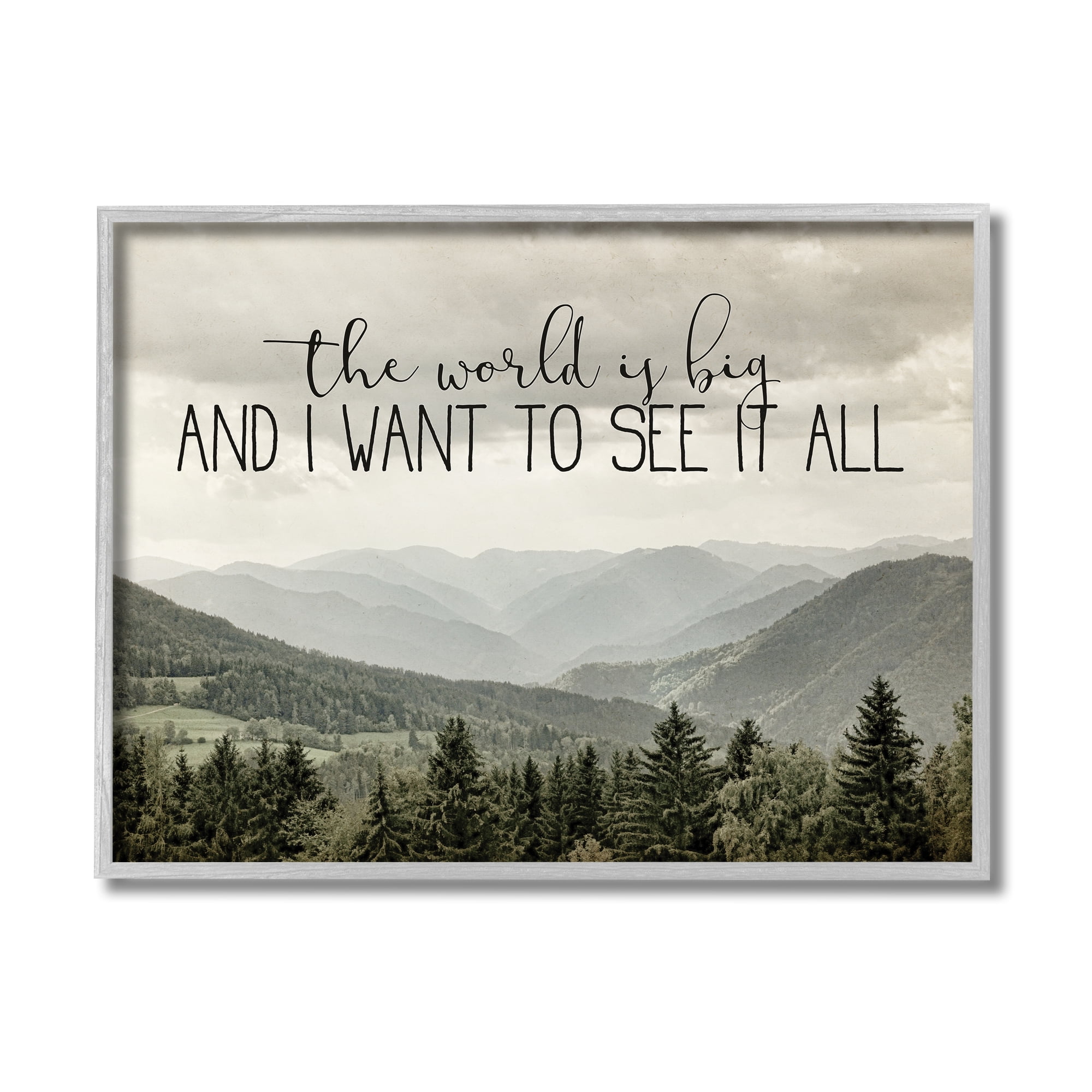 Stupell Industries See It All Phrase Forest Tree Mountain Range Inspirational Painting Gray Framed Art Print Wall Art, 11 x 14