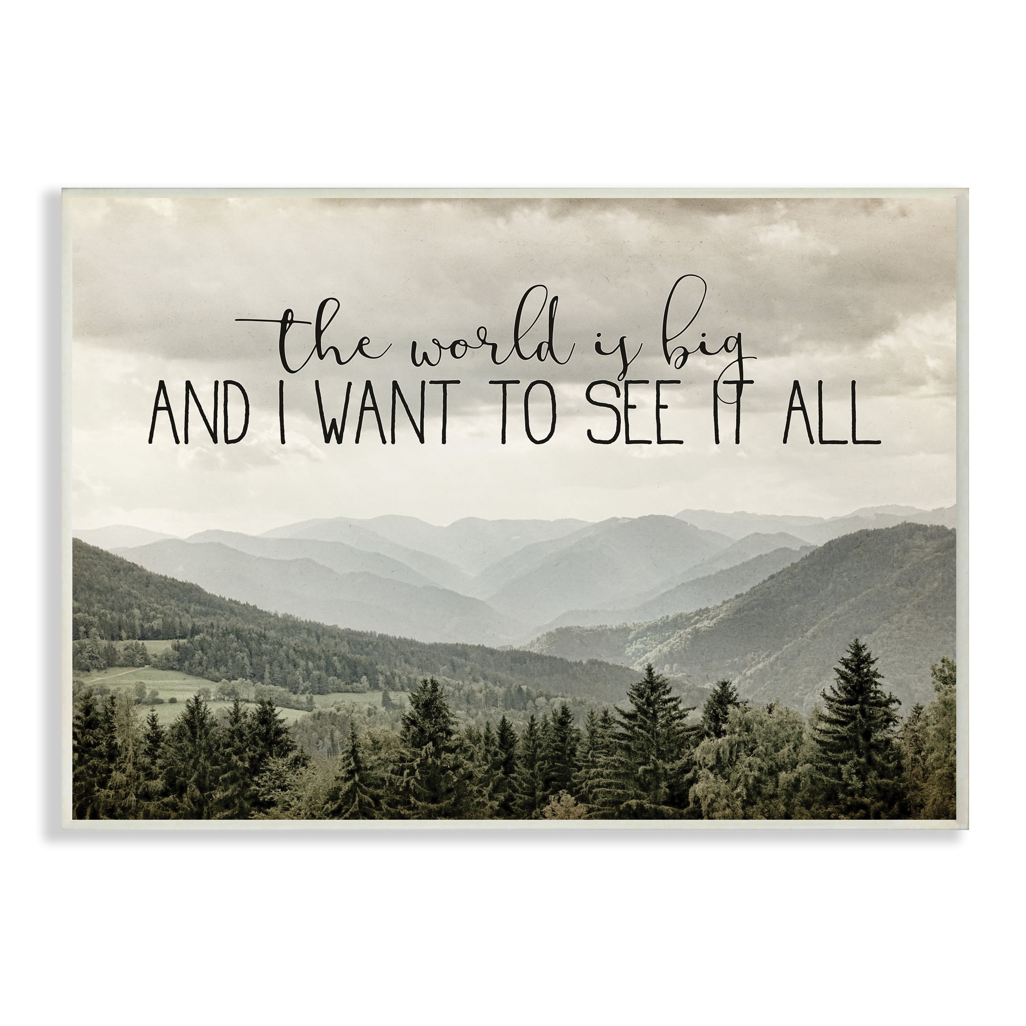 Stupell Industries See It All Phrase Forest Tree Mountain Range Inspirational Painting Unframed Art Print Wall Art, 10 x 15