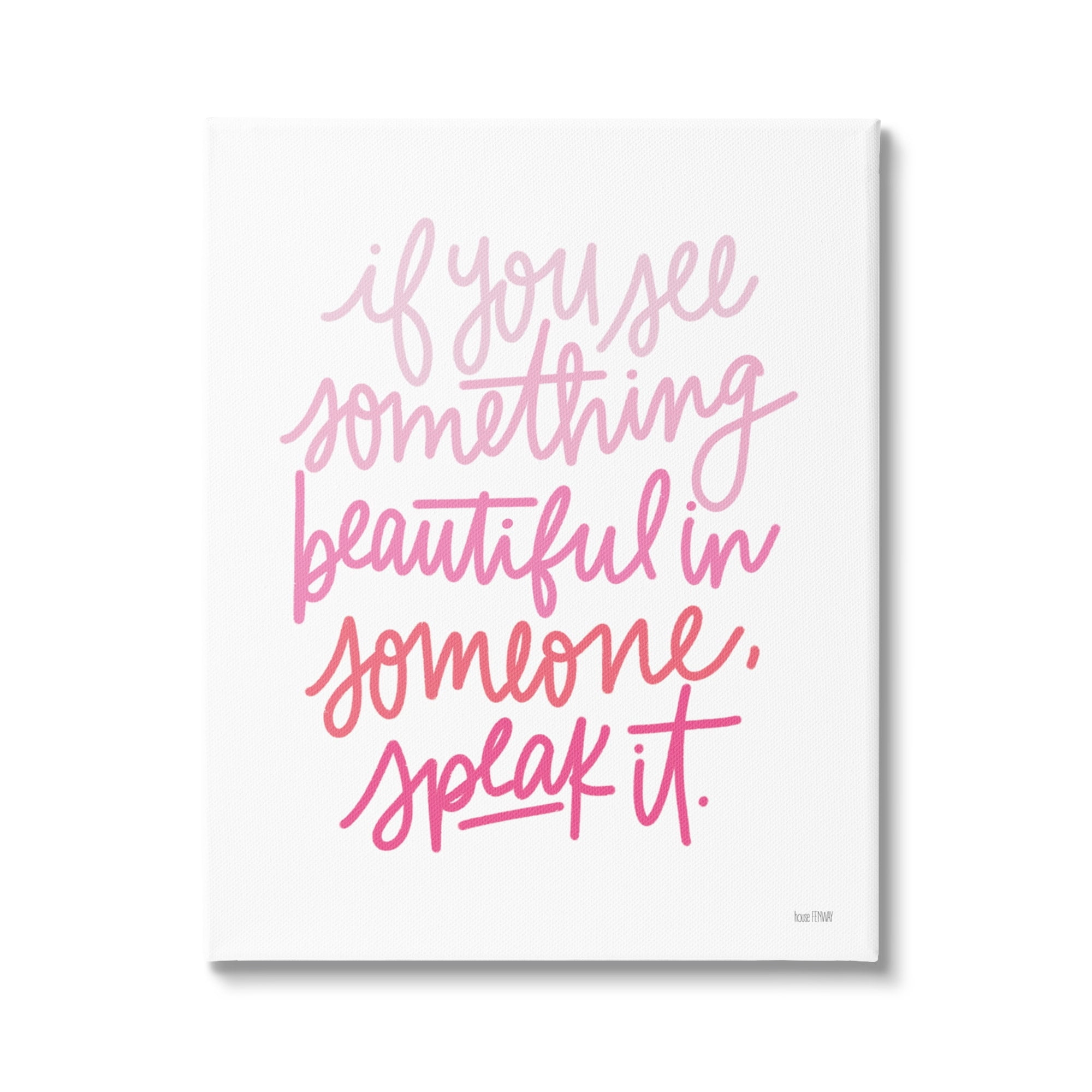 Stupell Industries See Something Beautiful in Someone Motivational Phrase Pink Typography Modern Painting Gallery-Wrapped Canvas Print Wall Art, 24 x 30, Design by House Fenway