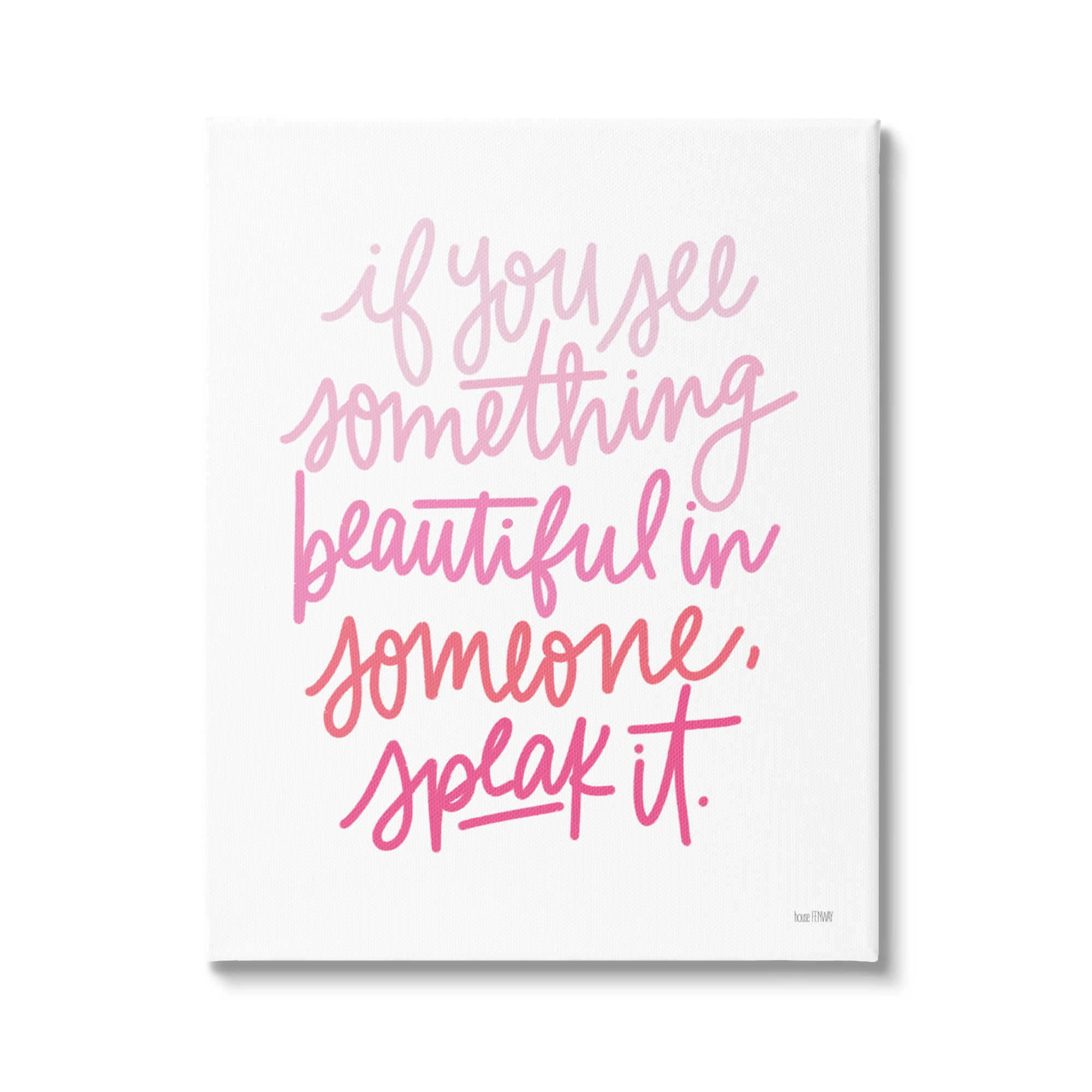 Stupell Industries See Something Beautiful in Someone Motivational Phrase Pink Typography, 16 x 20, Design by House Fenway