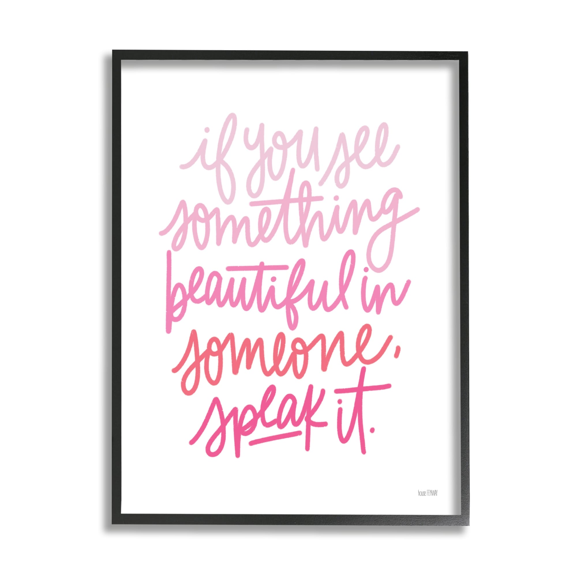 Stupell Industries See Something Beautiful in Someone Motivational Phrase Pink Typography, 16 x 20, Design by House Fenway