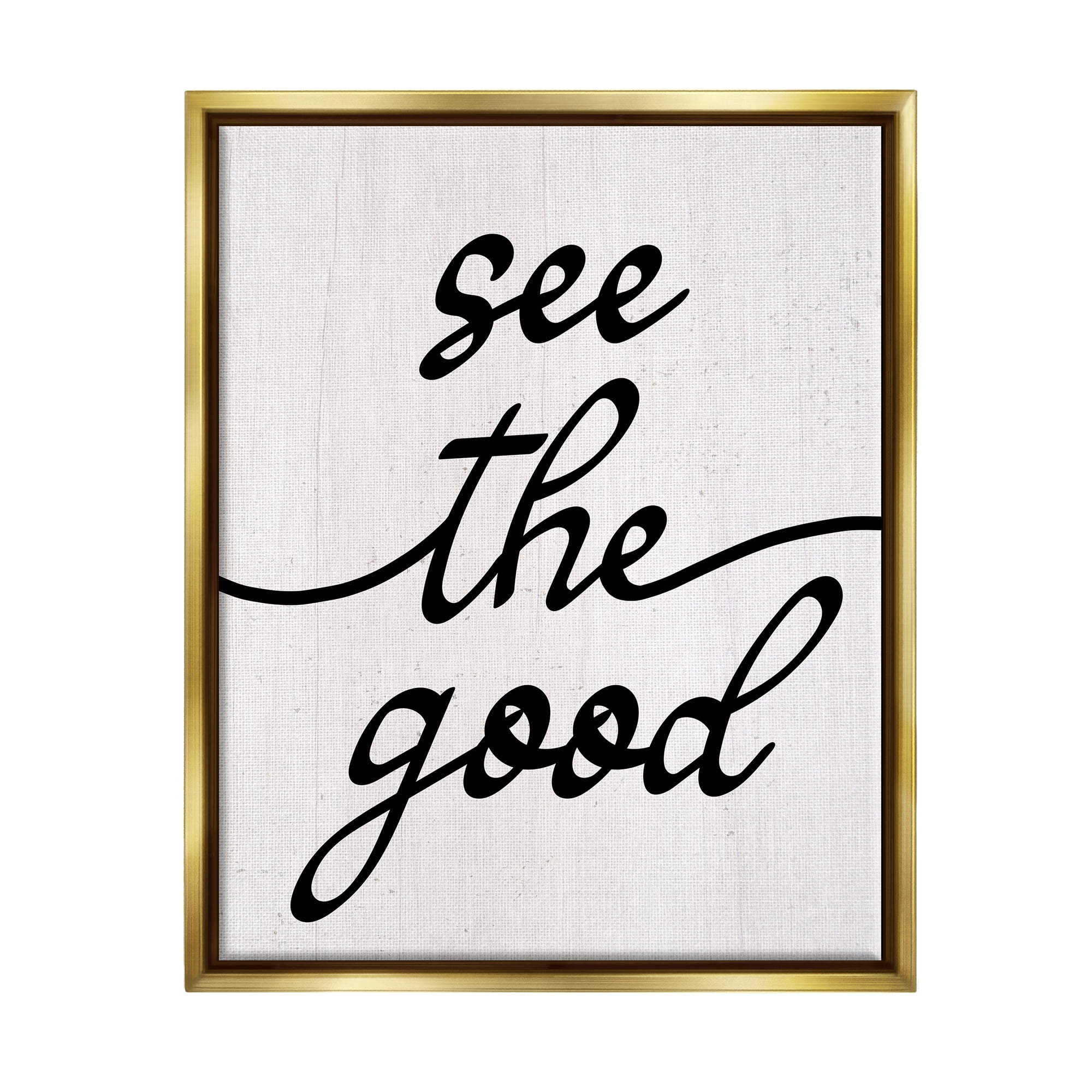 Stupell Industries See The Good Rustic Inspirational Painting Gold Floater Framed Art Print Wall Art, 25 x 31