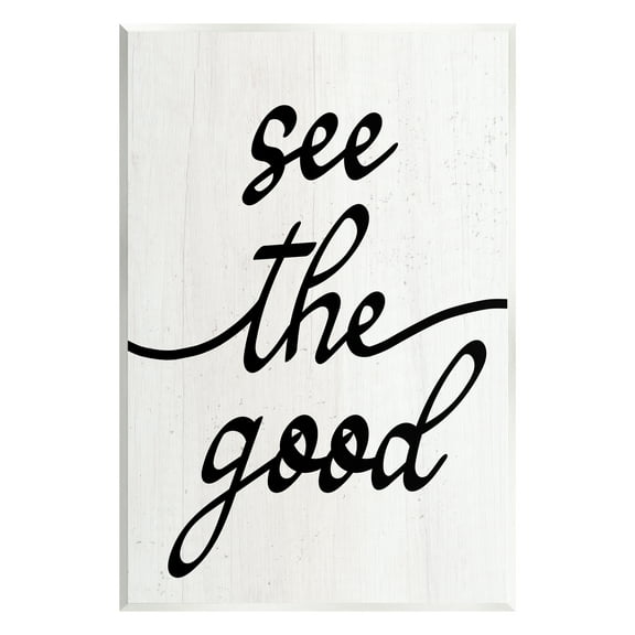 Stupell Industries See The Good Rustic Inspirational Painting Unframed Art Print Wall Art, 10 x 15