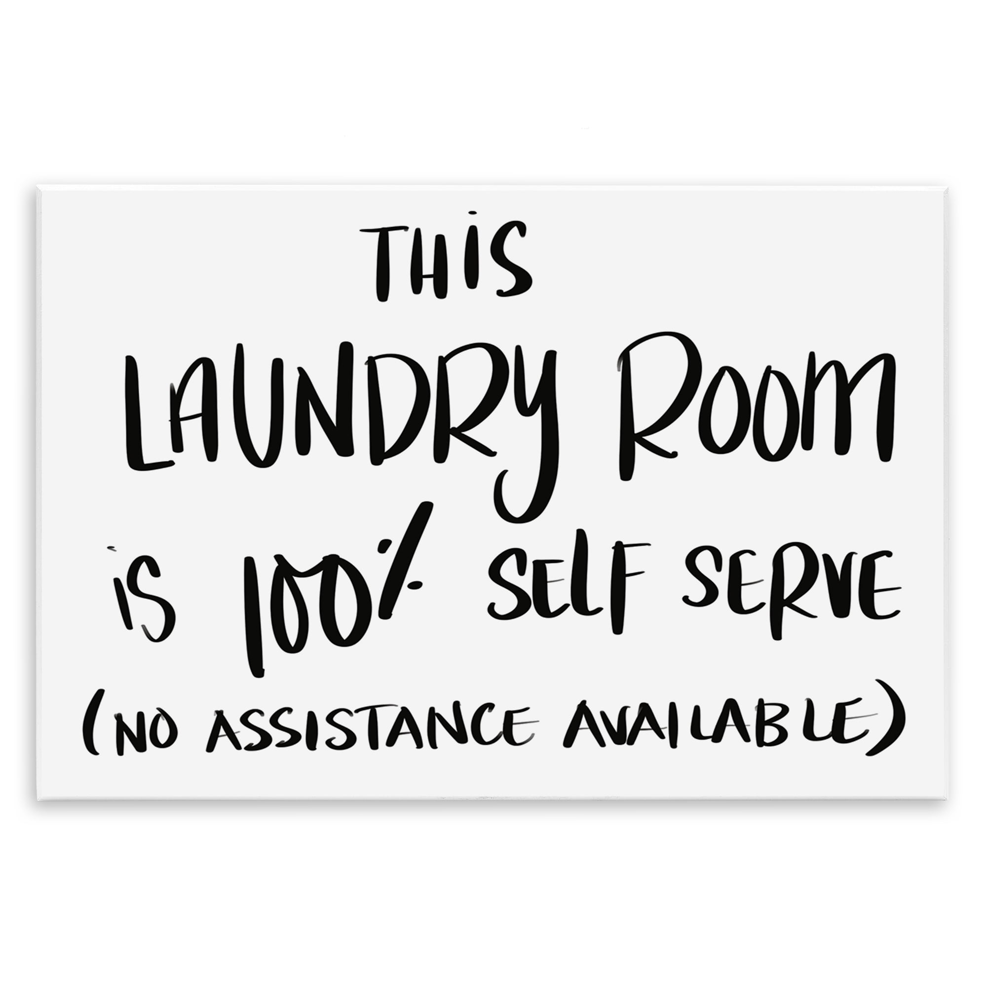 Stupell Industries Self Serve Laundry No Assistance Wall Plaque Art, design by SD Graphics Studio