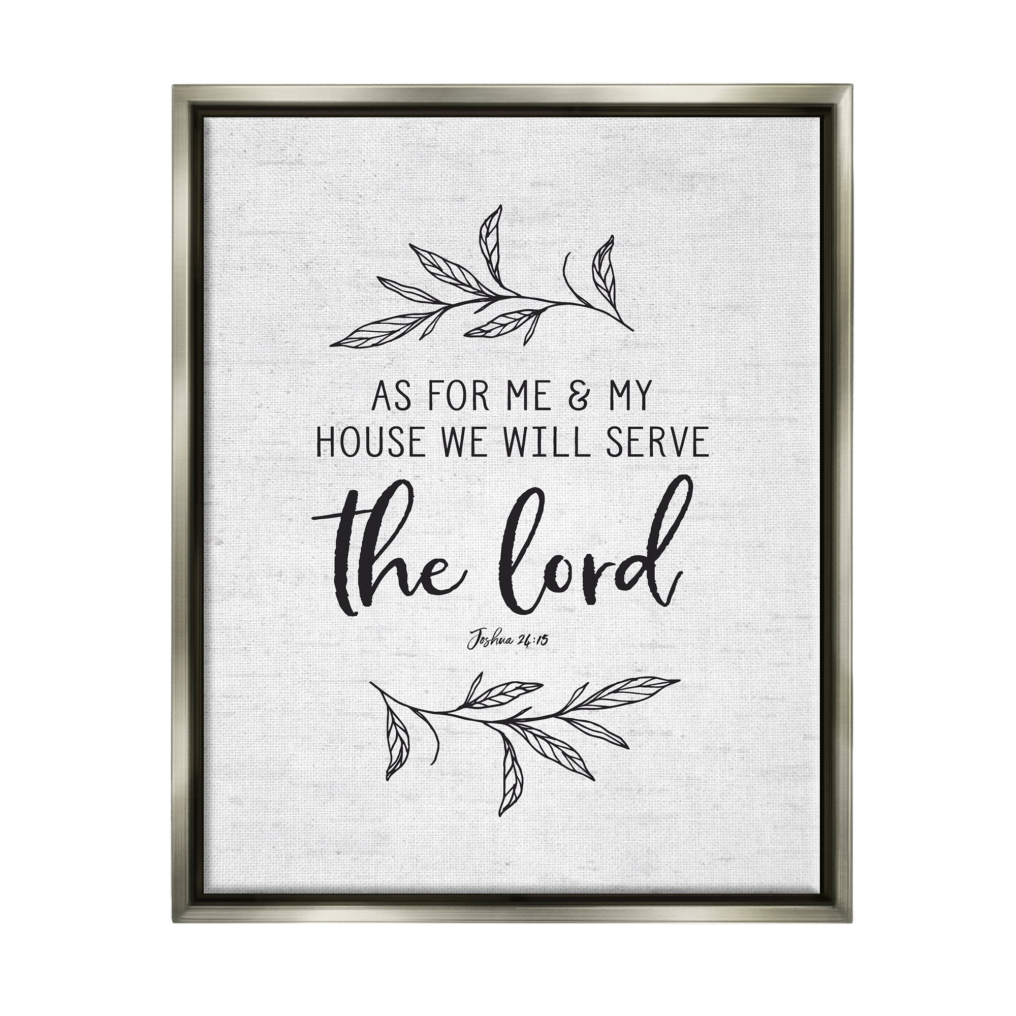 Stupell Industries Serve The Lord Spiritual Scripture Rustic Botanicals Graphic Art Luster Gray Floating Framed Canvas Print Wall Art, Design by Lettered and Lined