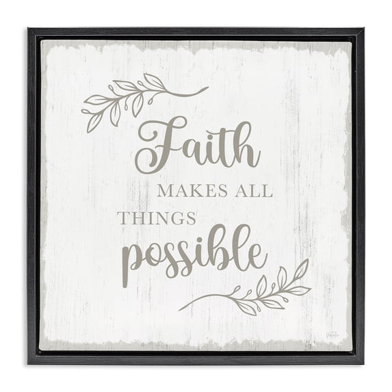 Stupell Industries Shabby Chic Faith Makes Things Possible Black Floating Frame Canvas Art, 25 x 25, by Natalie Carpentieri