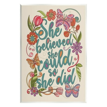 Stupell Industries She Believed Girl Power Motivational Patterned Floral Butterflies Graphic Art Unframed Art Print Wall Art, Design by Valentina Harper