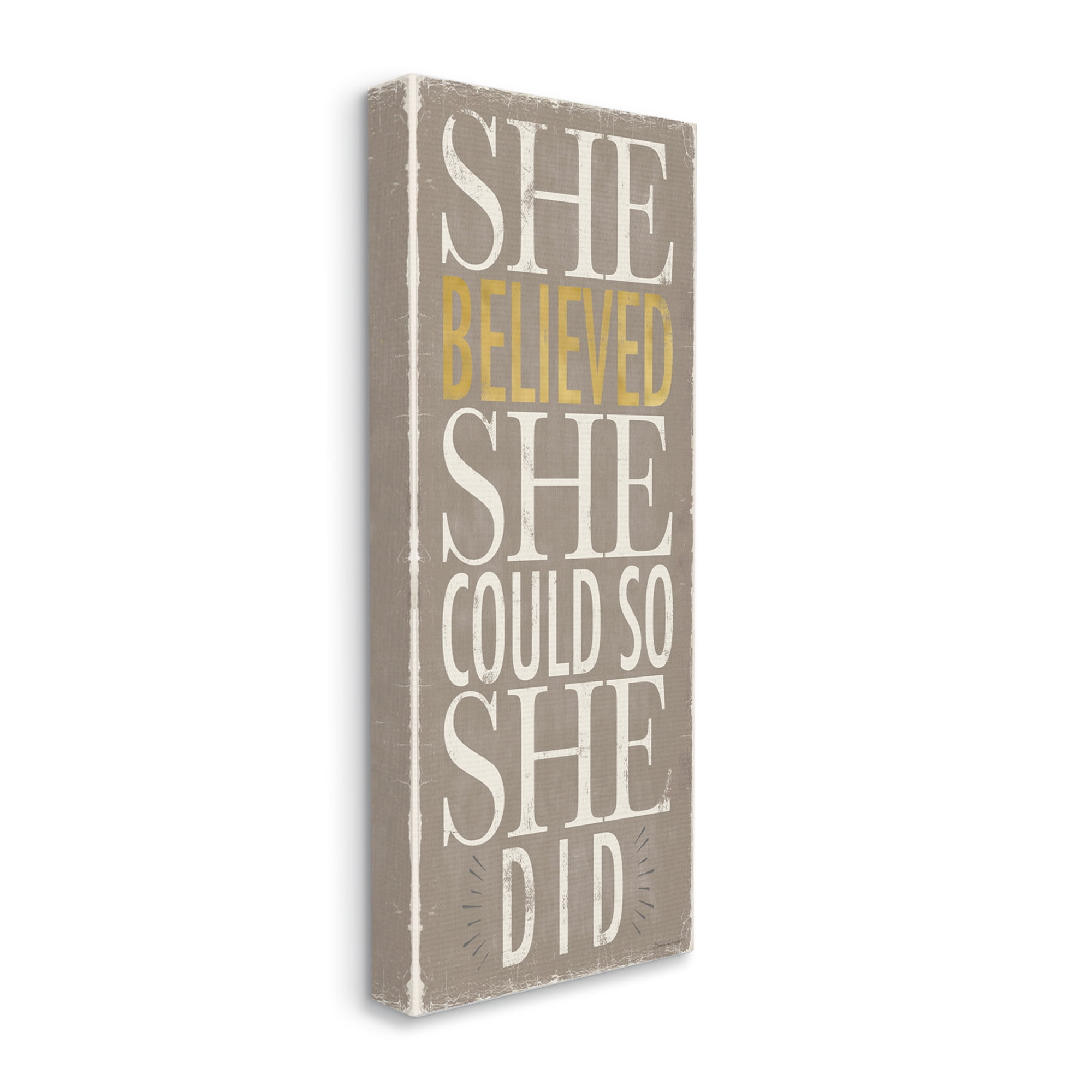 Stupell Industries She Believed She Could Phrase Distressed Grey Inspirational Painting Gallery Wrapped Canvas Art Print Wall Art, 13 x 30