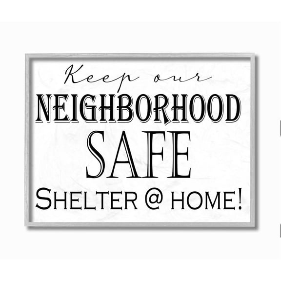Stupell Industries Shelter at Home Isolation Safe Neighborhood Phrase Framed Wall Art Design by Gail Green Licensing and Design Limited