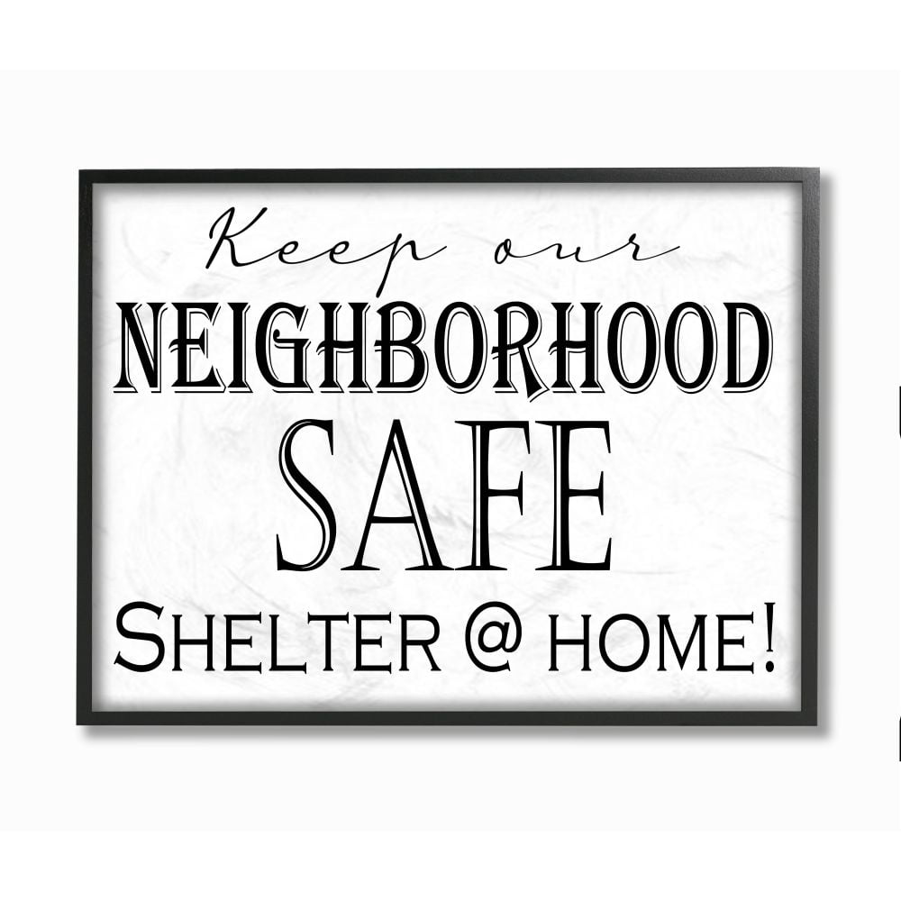 Stupell Industries Shelter at Home Isolation Safe Neighborhood Phrase Framed Wall Art Design by Gail Green Licensing and Design Limited