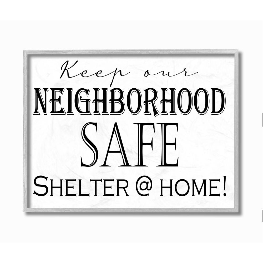 Stupell Industries Shelter at Home Isolation Safe Neighborhood Phrase Framed Wall Art Design by Gail Green Licensing and Design Limited