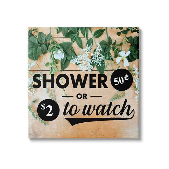 Stupell Industries Shower Fifty Cents or Watch Funny Bathroom Flowers, 30 x 30,Design by Yvonne Coleman Burney