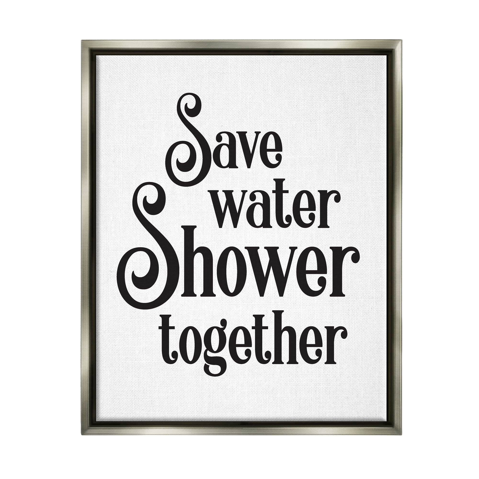 Stupell Industries Shower Together Humorous Bathroom Typography Casual Sign Graphic Art Luster Gray Floating Framed Canvas Print Wall Art, Design by Lettered and Lined