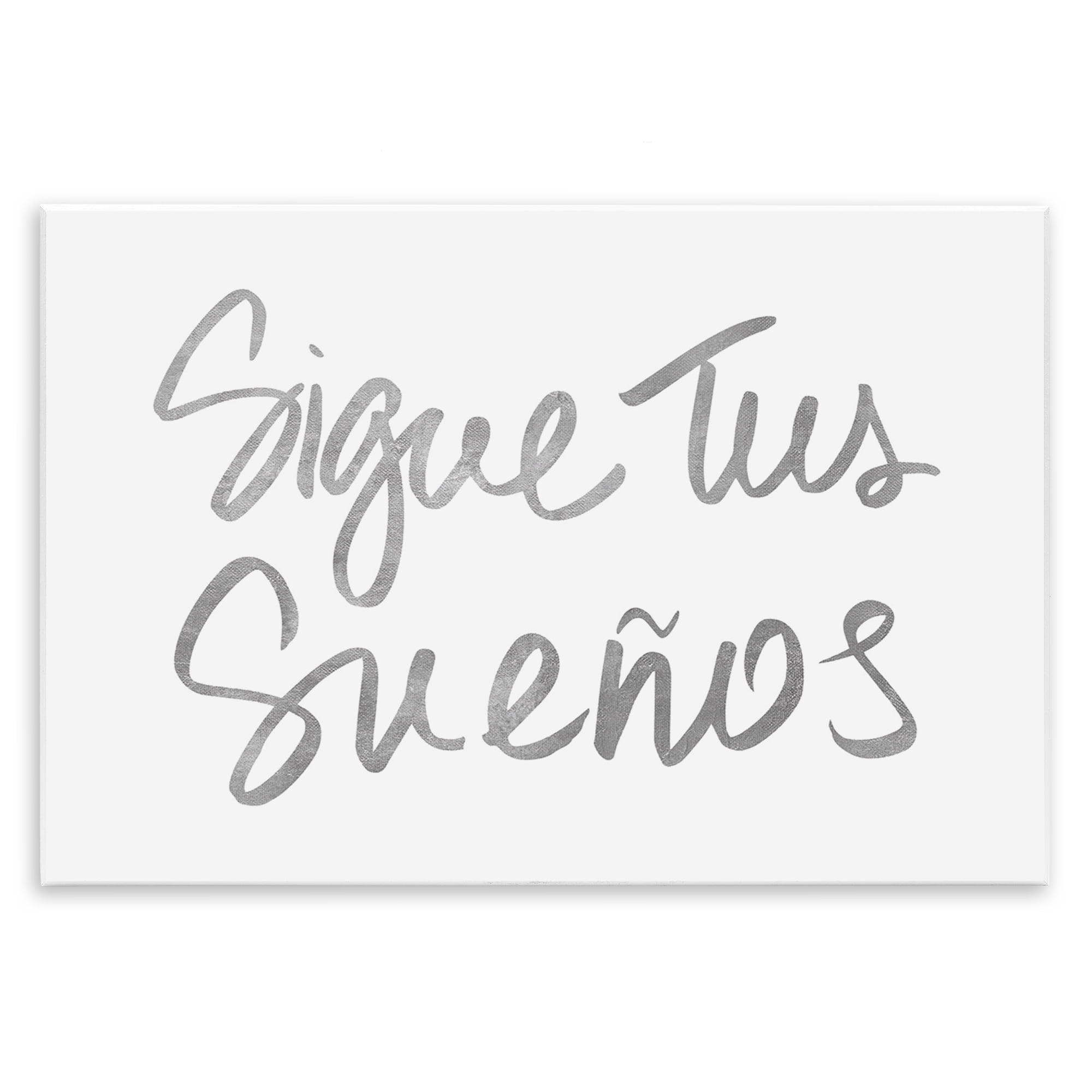 Stupell Industries Sigue Tus Sueños Brilla Inspirational Quotes & Sayings Painting Unframed Art Print Wall Art, 19 x 13
