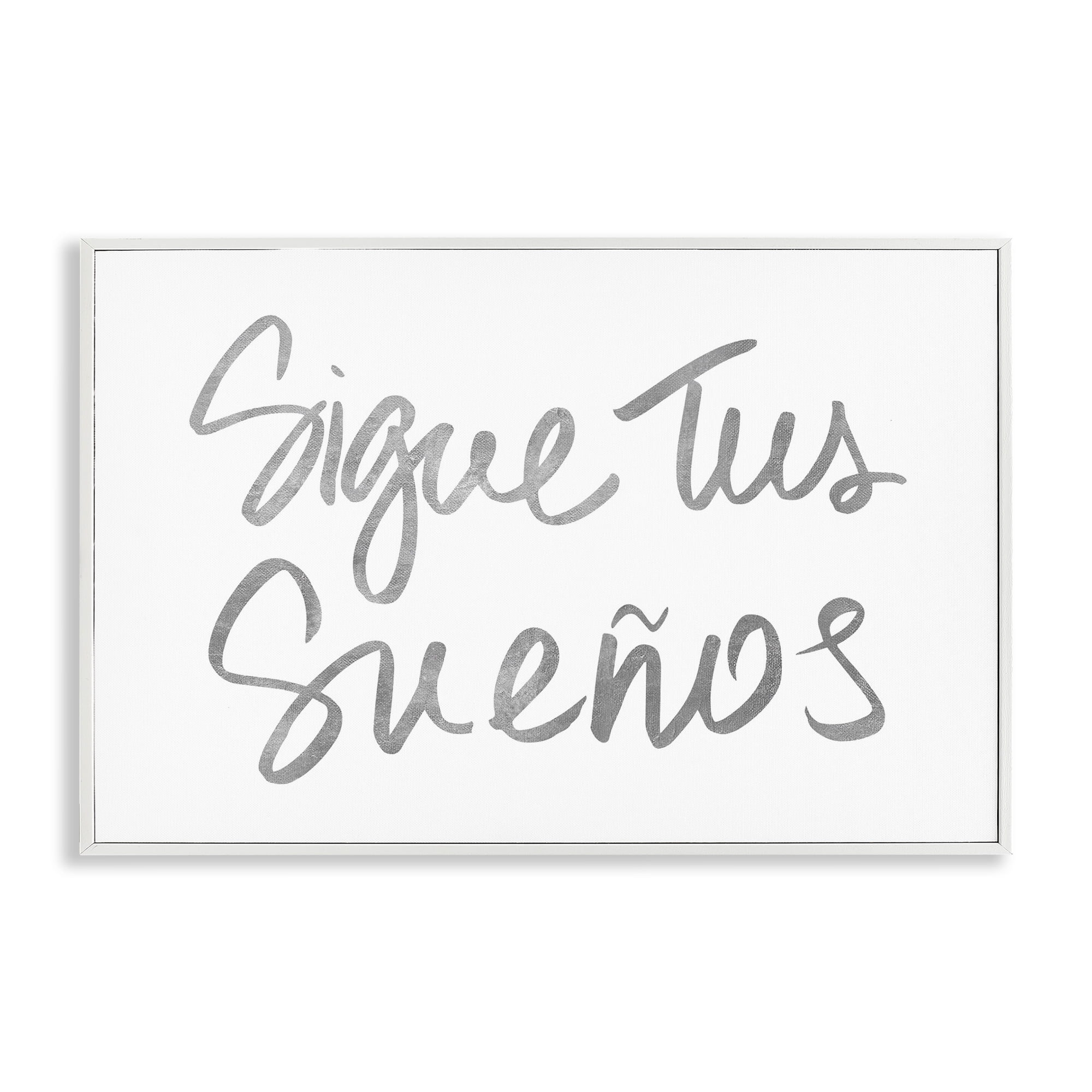 Stupell Industries Sigue Tus Sueños Brilla Inspirational Quotes & Sayings Painting White Framed Art Print Wall Art, 30 x 20