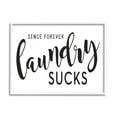 thumbnail image 1 of Stupell Industries Since Forever Laundry Sucks Laundry Humor Minimal Text, 11 x 14, Designed by Lettered and Lined, 1 of 6