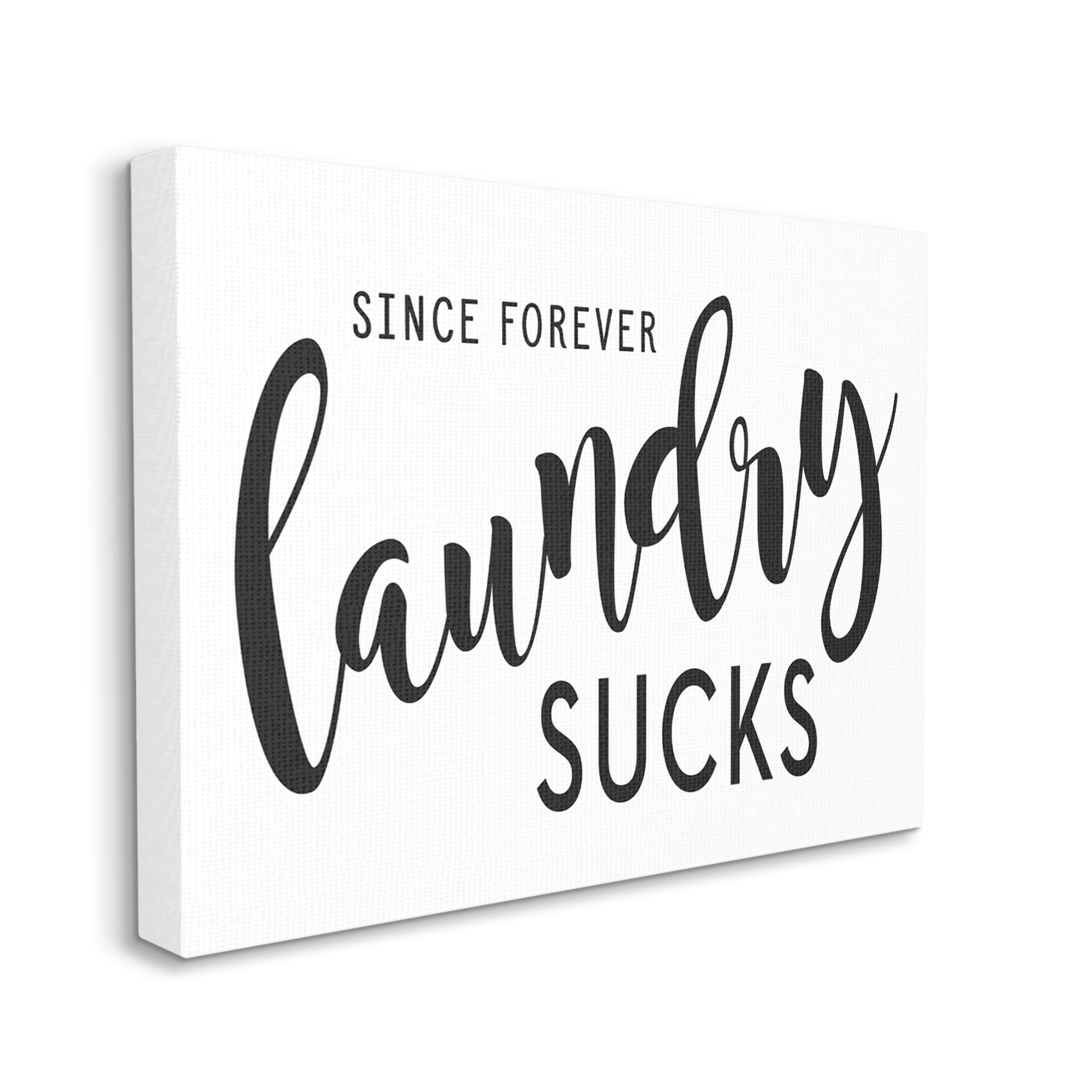 Stupell Industries Since Forever Laundry Sucks Laundry Humor Minimal Text, 30 x 40, Designed by Lettered and Lined