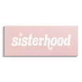 thumbnail image 1 of Stupell Industries Sisterhood Meaningful Siblings Pink Retro Typography Graphic Art Gallery Wrapped Canvas Print Wall Art, Design by Daphne Polselli, 1 of 5