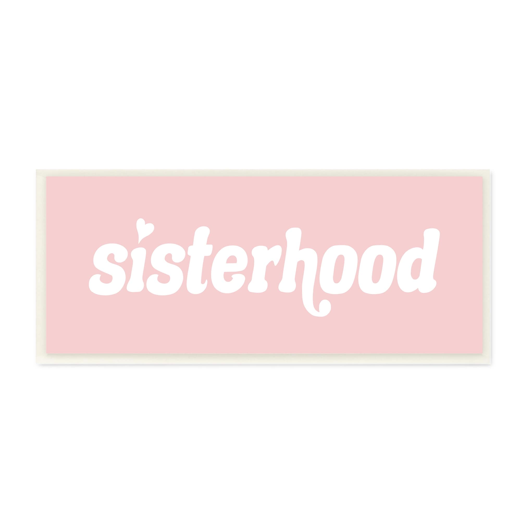 Stupell Industries Sisterhood Pink Typography Casual Girls Text Sign Wood Wall Art, 17 x 7, Design by Daphne Polselli