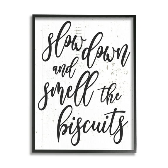 Stupell Industries Slow Down and Smell Biscuits Funny Patience Phrase, 11 x 14, Design by Daphne Polselli