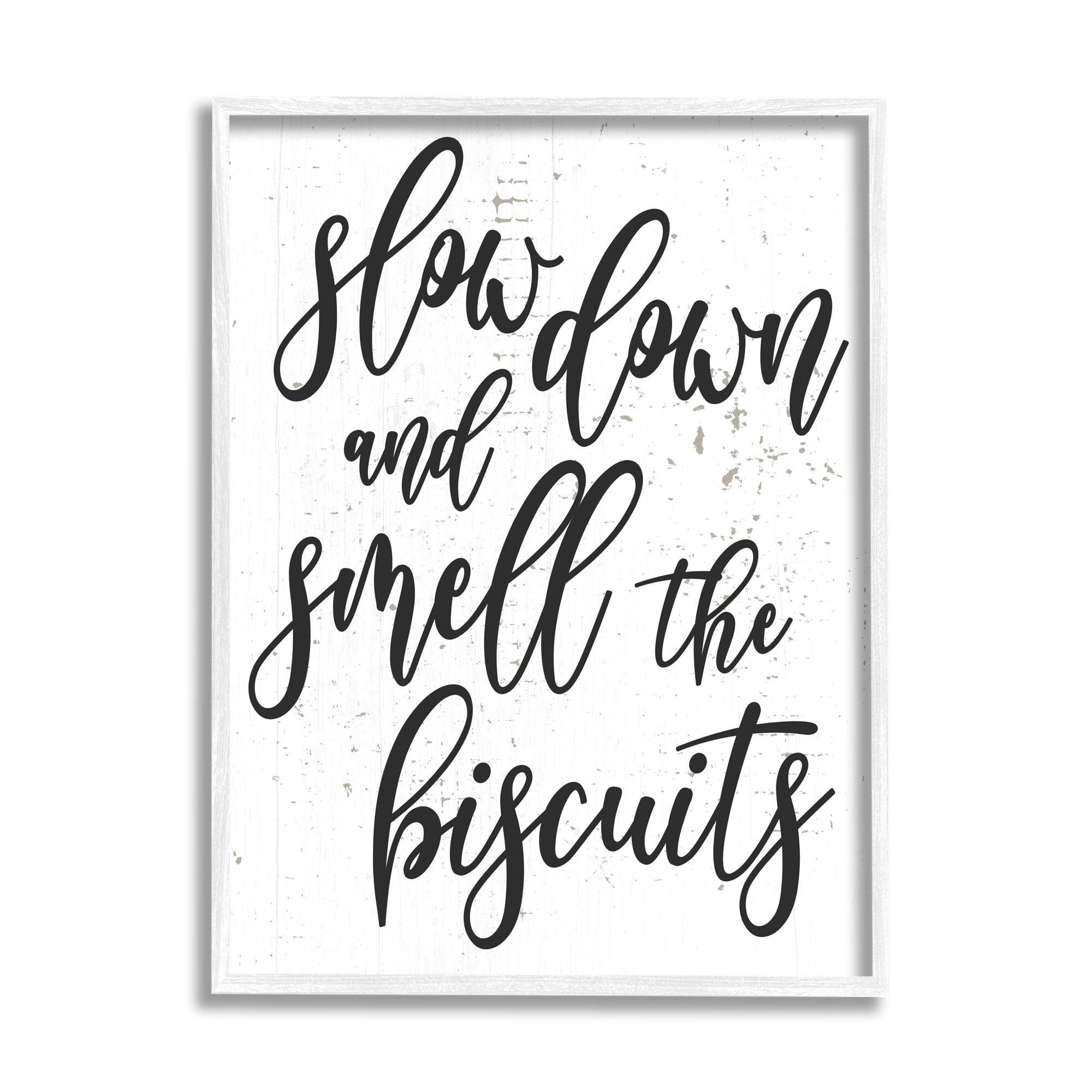 Stupell Industries Slow Down and Smell Biscuits Funny Patience Phrase, 24 x 30, Design by Daphne Polselli