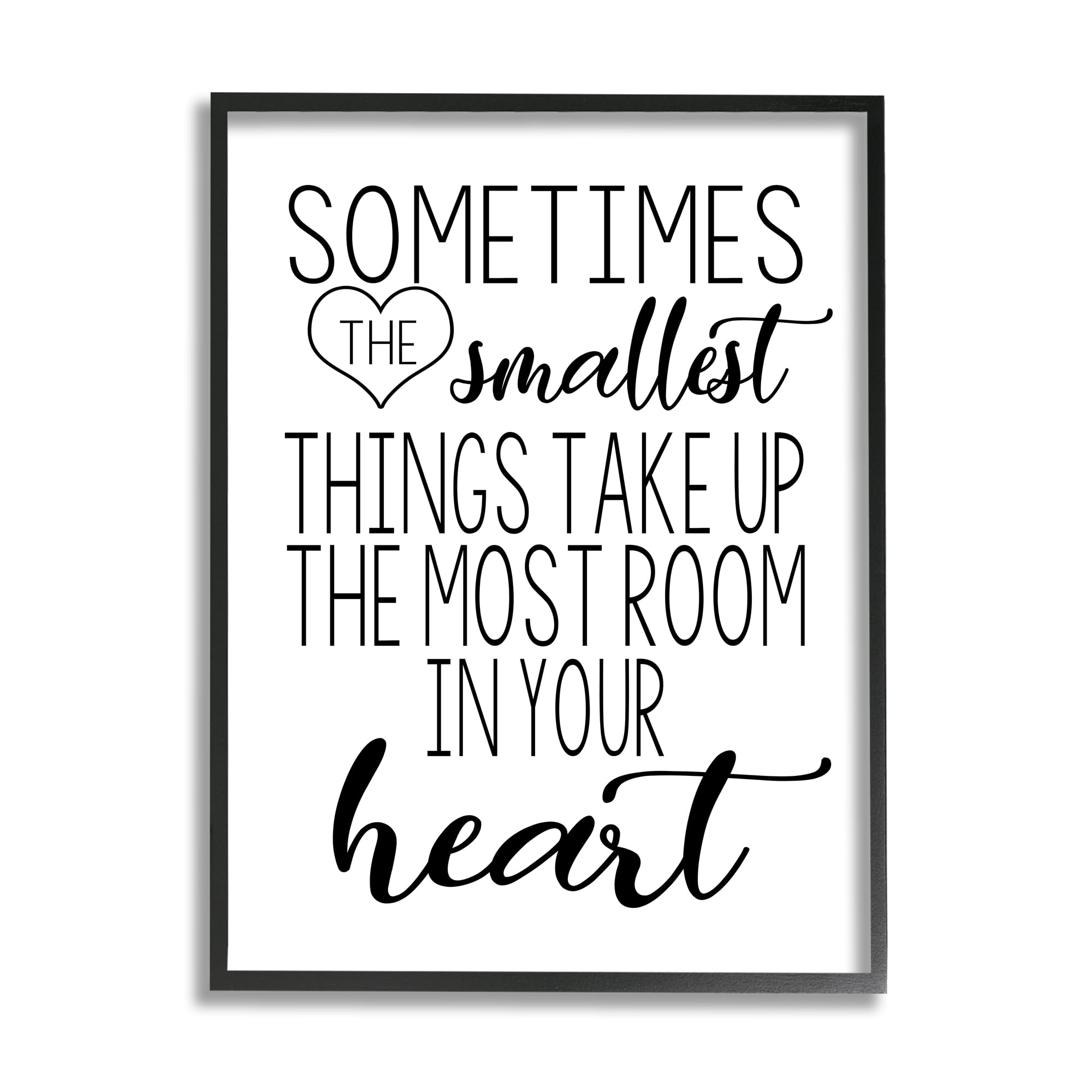 Stupell Industries Smallest Things Take Up Heart Phrase Black White Inspirational Painting Black Framed Art Print Wall Art, 16 x 20