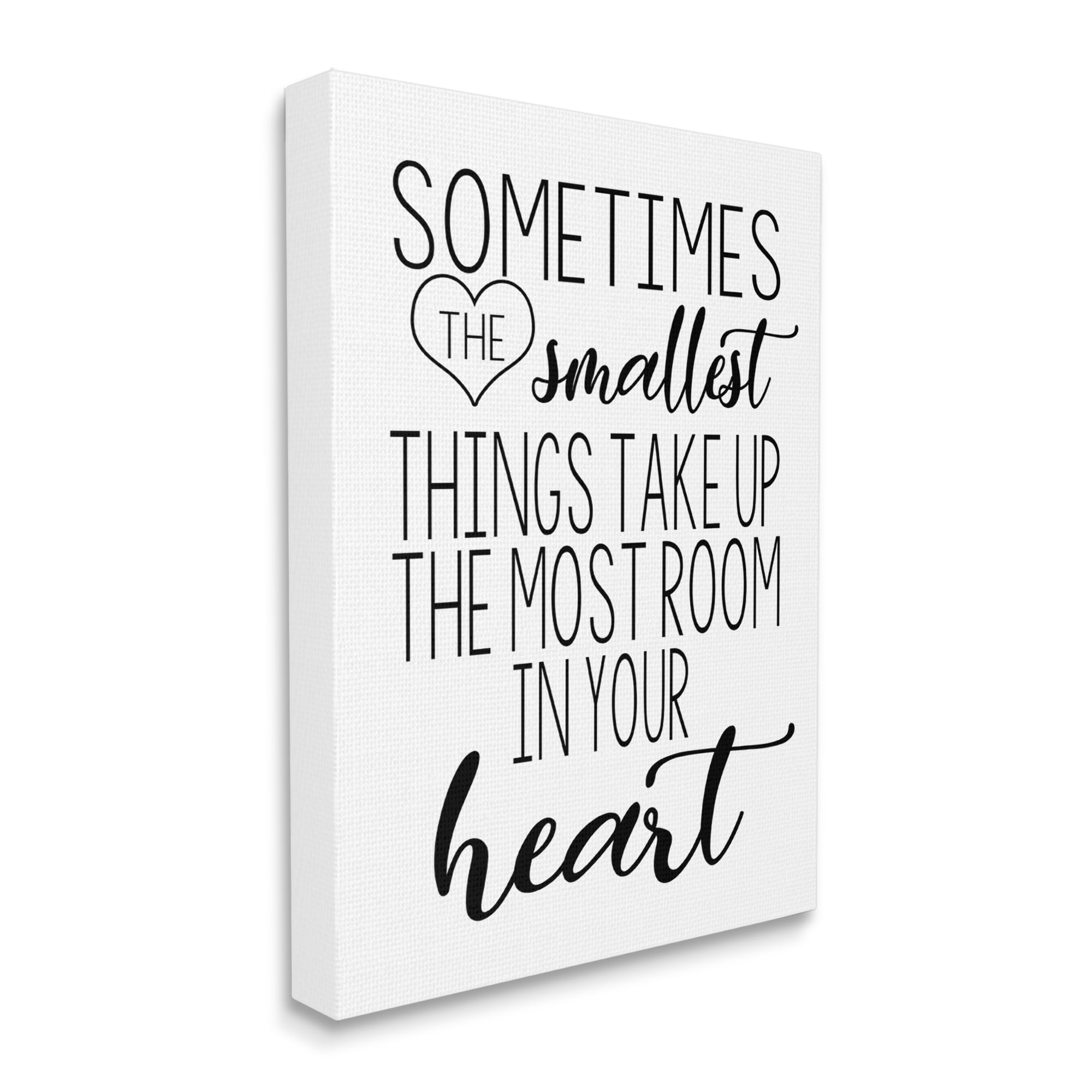 Stupell Industries Smallest Things Take Up Heart Phrase Black White Inspirational Painting Gallery Wrapped Canvas Print Wall Art, 24 x 30
