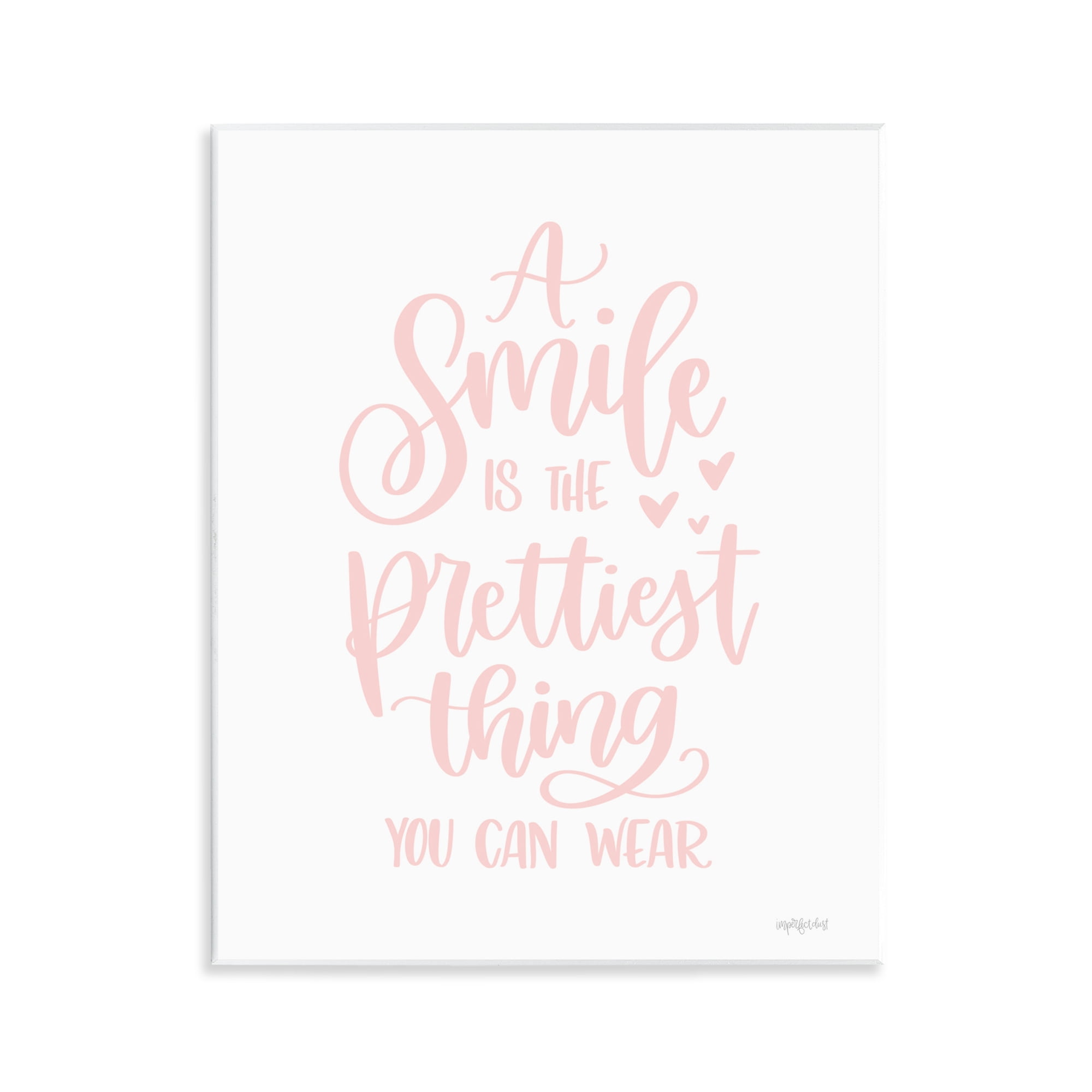 Stupell Industries Smile is Prettiest Thing Typography Painting Unframed Art Print Wall Art, 11 x 14