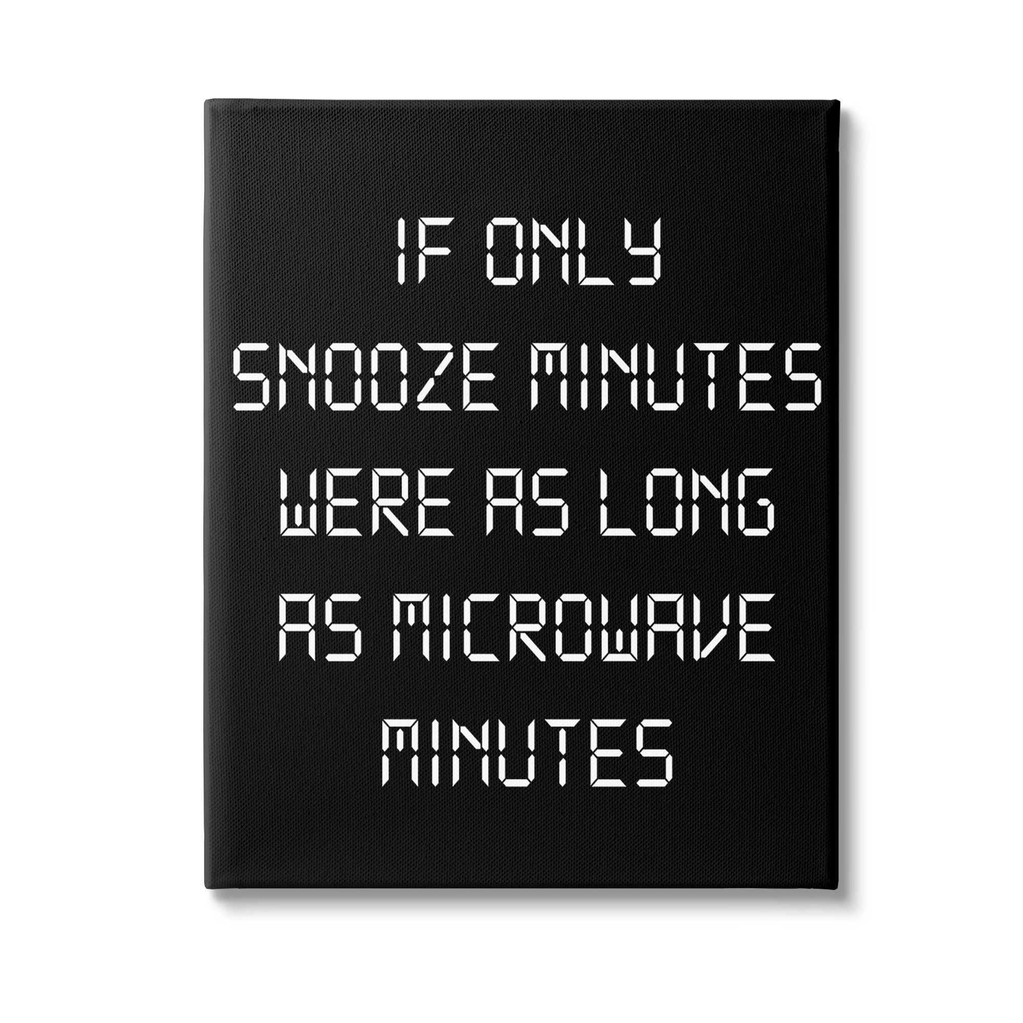 Stupell Industries Snooze Vs Microwave Minutes Typography Painting Gallery Wrapped Canvas Art Print Wall Art, 24 x 30