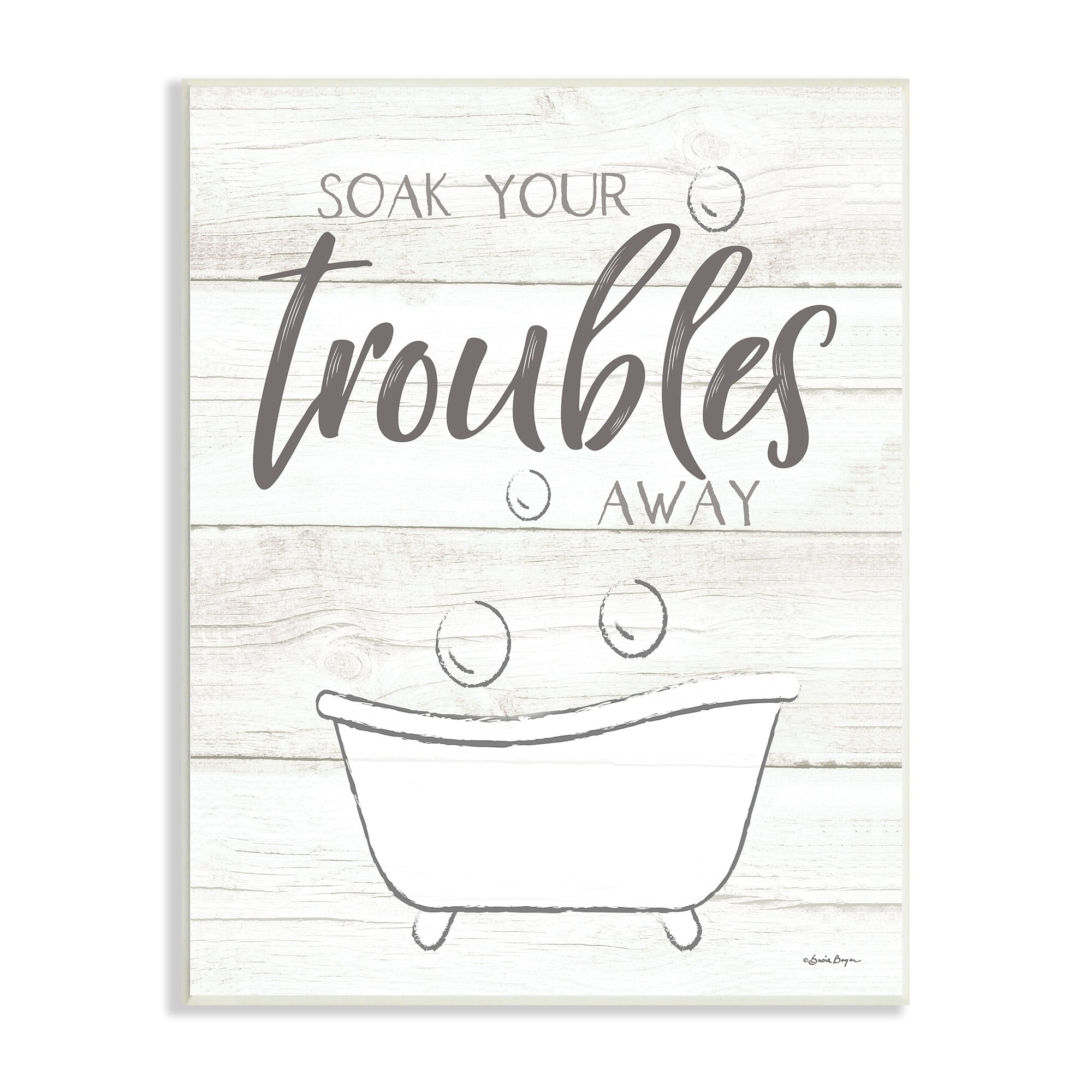 Stupell Industries Soak Your Troubles Away Bathroom Quote Grain Design , 13 x 19, Design by Susie Boyer