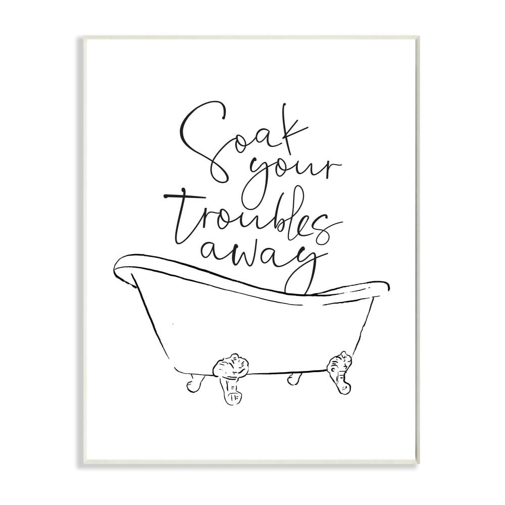 Stupell Industries Soak Your Troubles Away Ink Drawing Bathroom Design Wall Plaque by Milli Villa