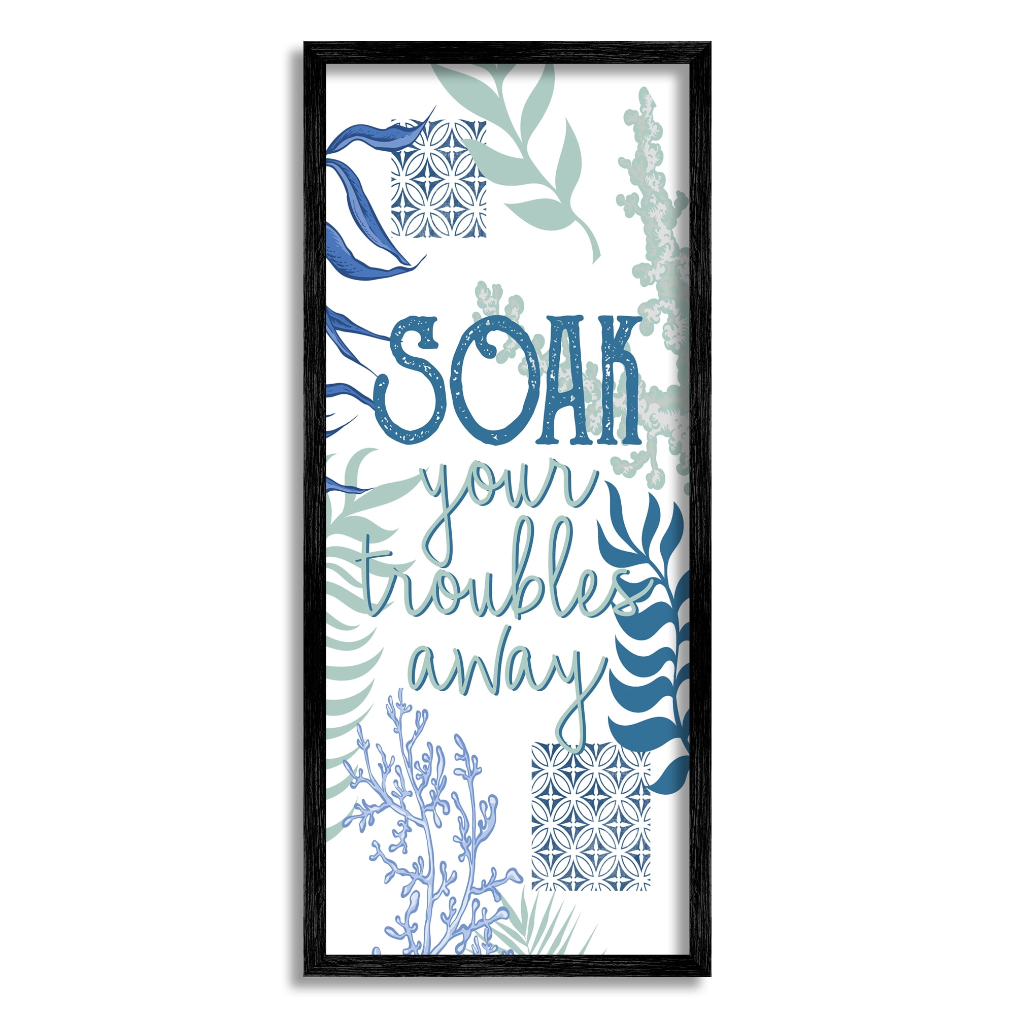 Stupell Industries Soak Your Troubles Away Nautical Phrase Blue Seaweed, 10 x 24, Designed by Kim Allen