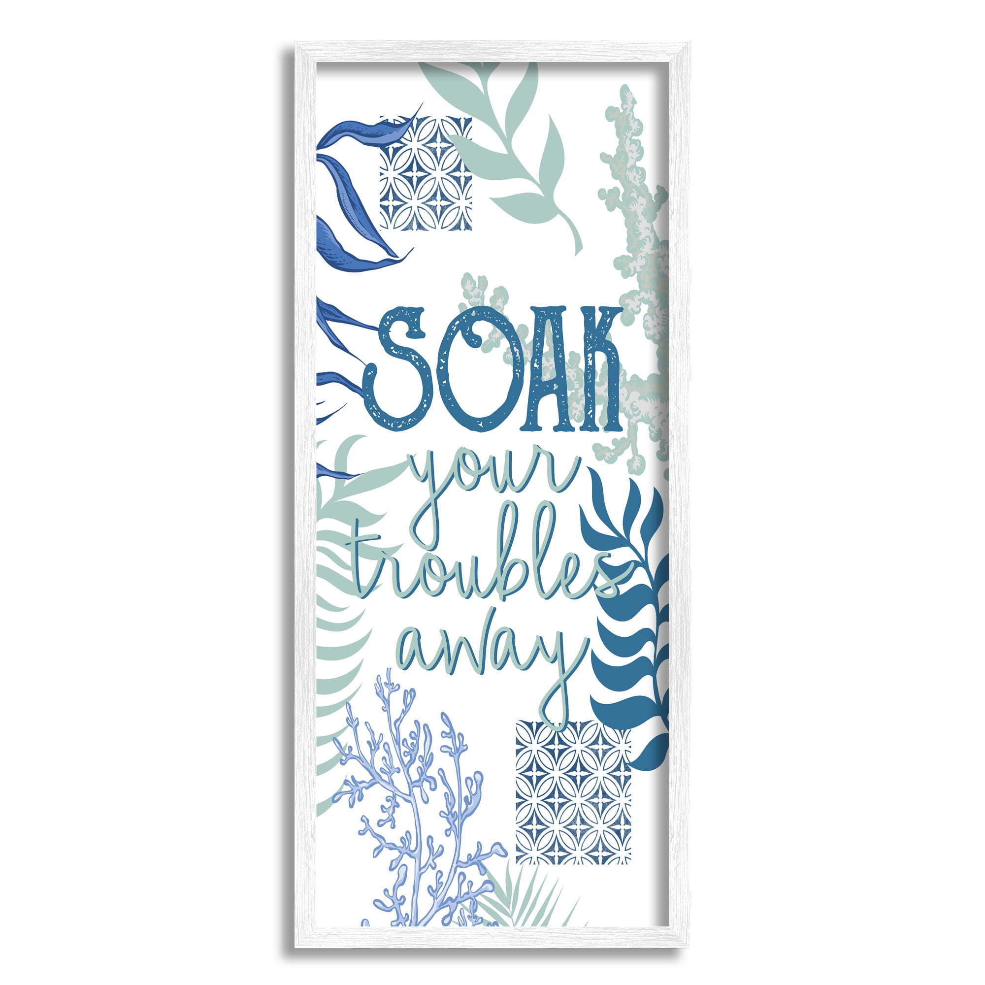Stupell Industries Soak Your Troubles Away Nautical Phrase Blue Seaweed, 10 x 24, Designed by Kim Allen