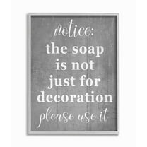 Stupell Industries Soap is Not for Decoration Rustic Grey Cleanliness Sign Framed Wall Art Design by Daphne Polselli, 11" x 14", Gray Framed