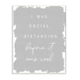 thumbnail image 1 of Stupell Industries Social Distancing Before It’s Cool Sassy Hipster Phrase Wall Plaque, 13 x 19, Design by Daphne Polselli, 1 of 6