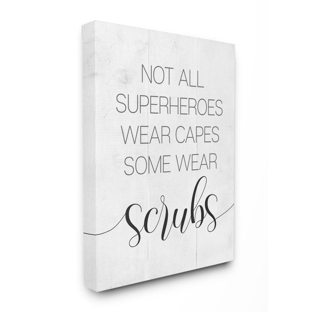 Stupell Industries Some Superheroes Wear Scrubs Health Care Worker Appreciation Canvas Wall Art Design by Daphne Polselli, 36" x 48"