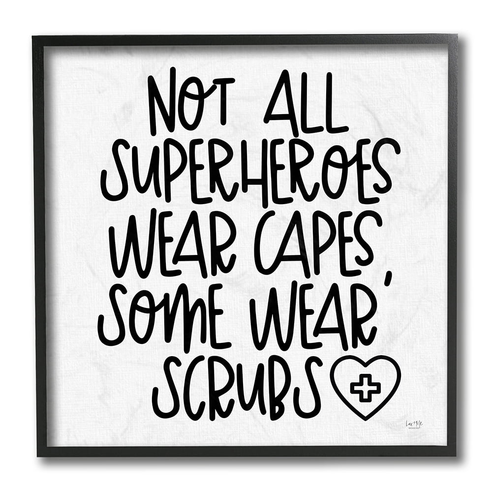 Stupell Industries Some Superheroes Wear Scrubs Healthcare Appreciation Black Framed by LUX + Me Designs