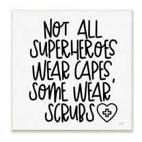 Stupell Industries Some Superheroes Wear Scrubs Healthcare Appreciation Wall Plaque by LUX Me Designs