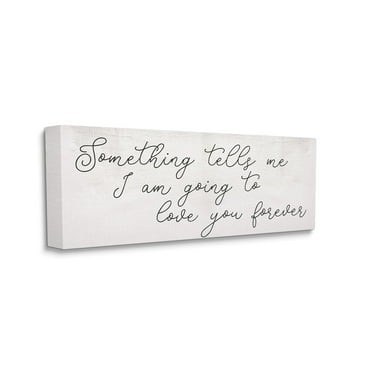 Stupell Industries Something Tells Me Cursive Romantic Quote ,13 x 30,Designed by Daphne Polselli